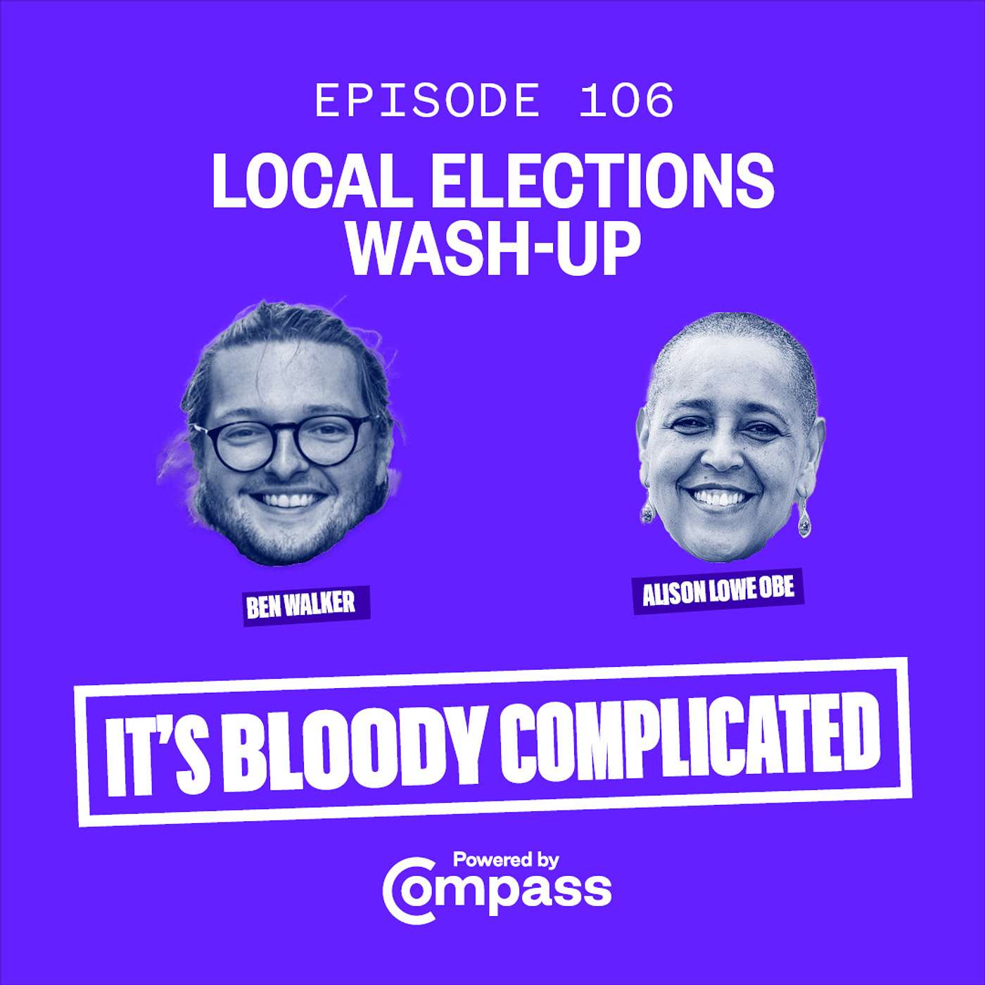 Local Elections w/ Ben Walker and Alison Lowe | ep. 106