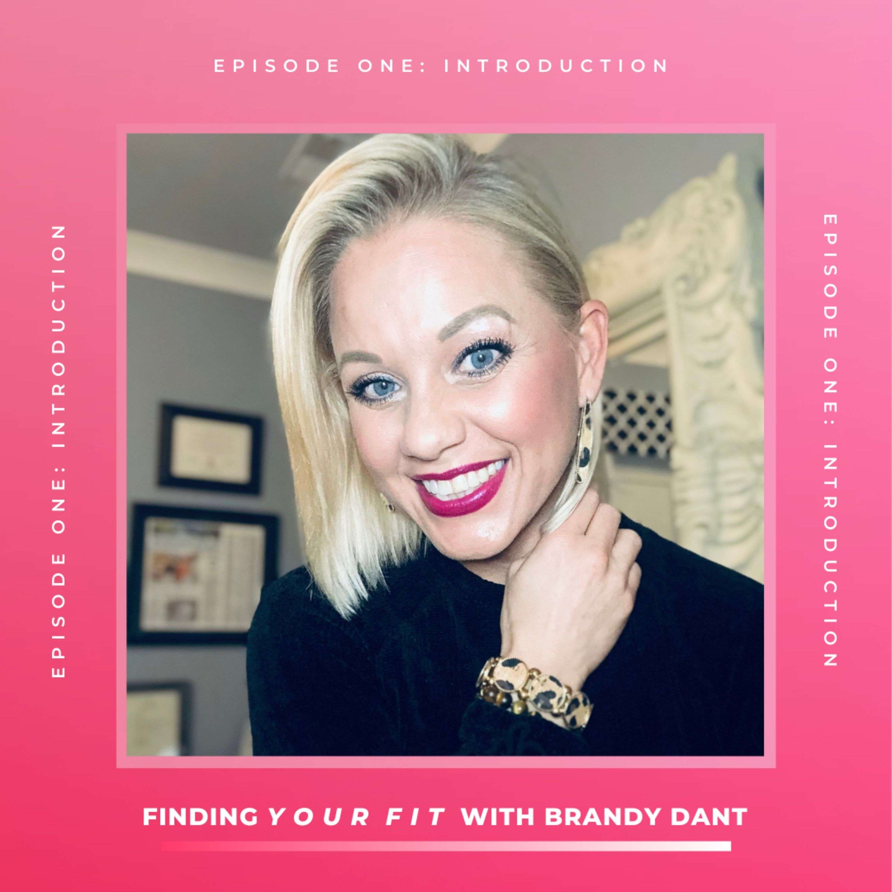Finding YOUR Fit with Brandy Podcast