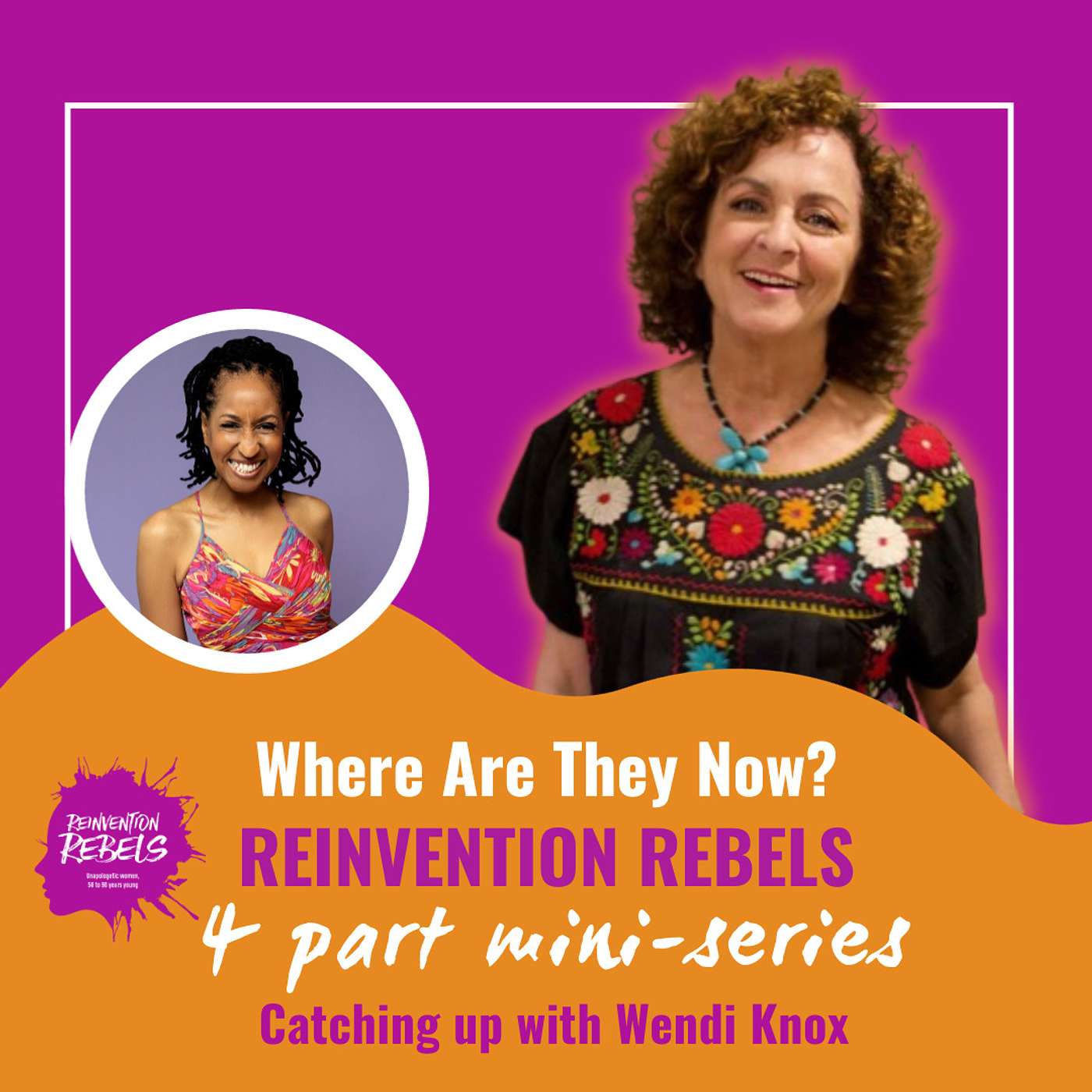 Reinvention Rebel Update – Where Are They Now: Breaking Out of the Age Cage and Embracing Reinvention at 70 with Wendi Knox