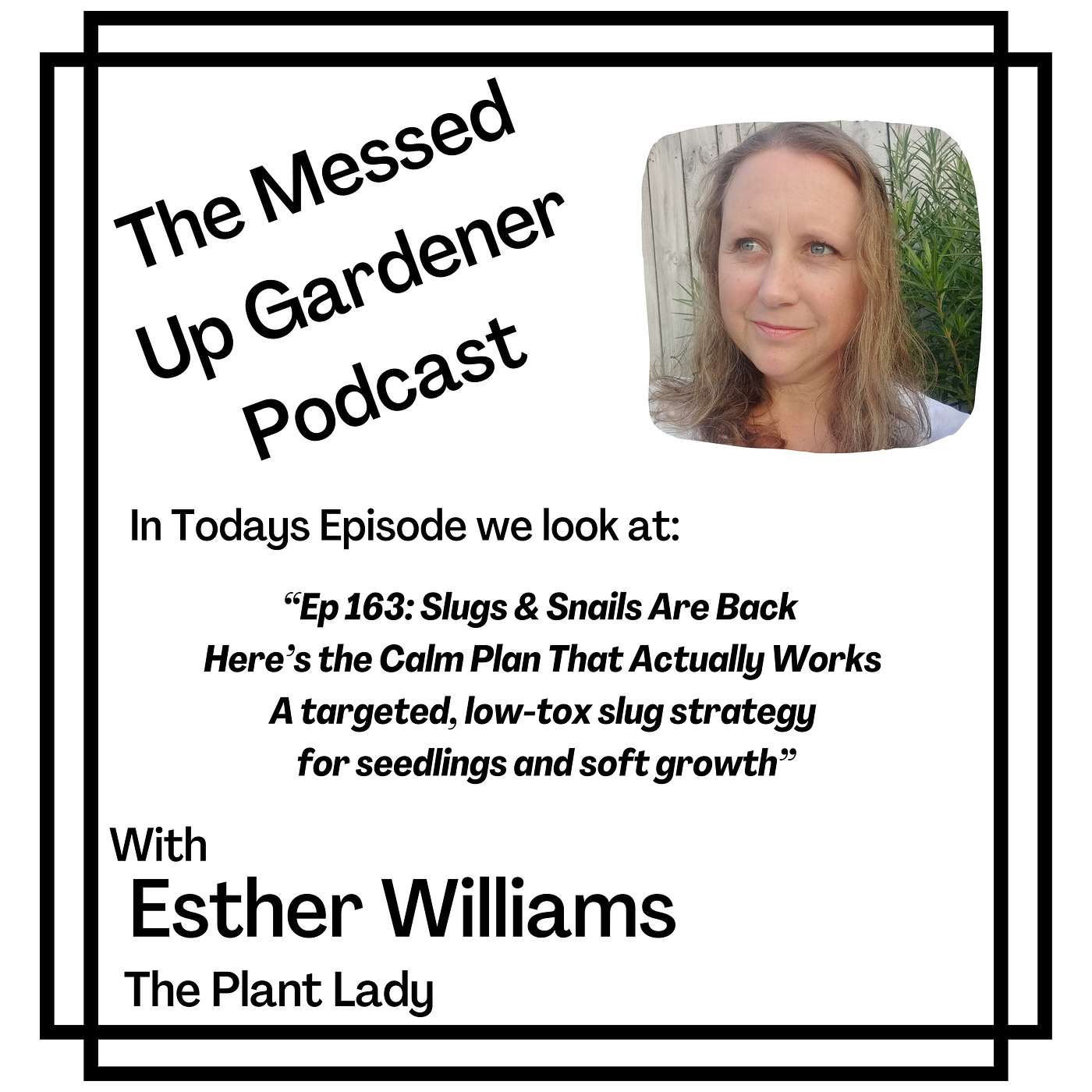 Ep 163: Slugs & Snails Are Back — Here’s the Calm Plan That Actually Works