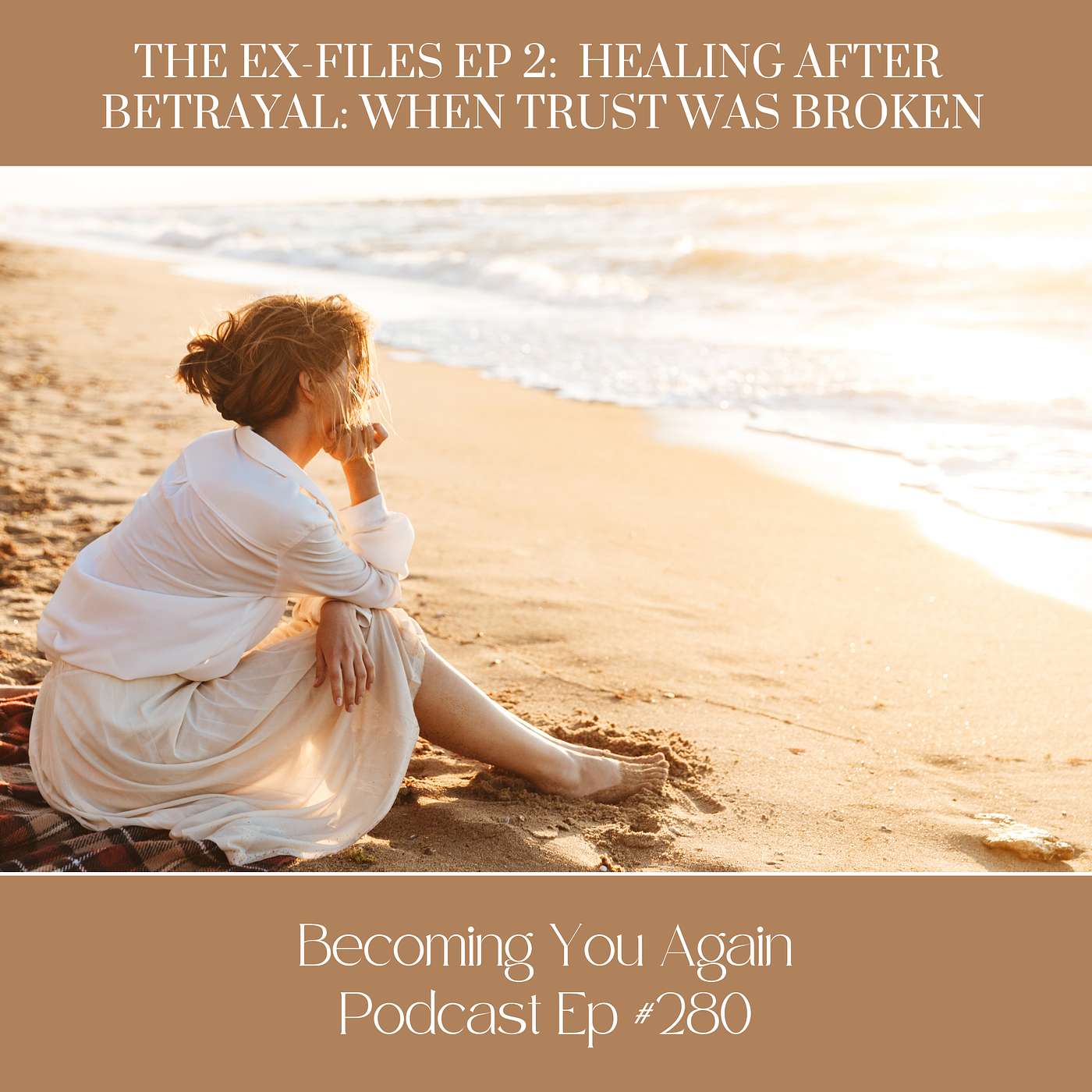 Healing After Betrayal: When Trust Was Broken episode artwork