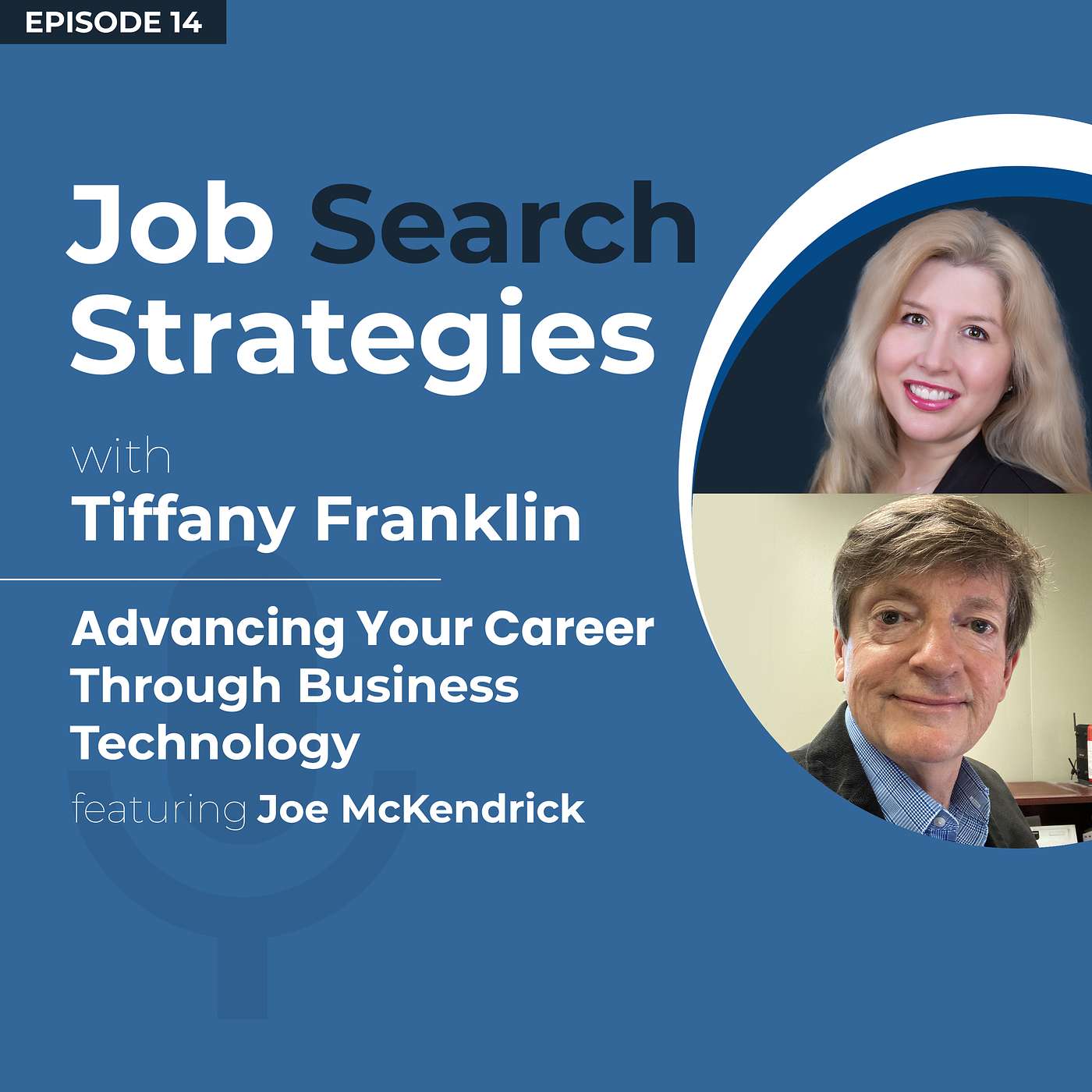Episode 14: Advancing Your Career Through Business Technology with Joe McKendrick, Analyst for Forbes Insights