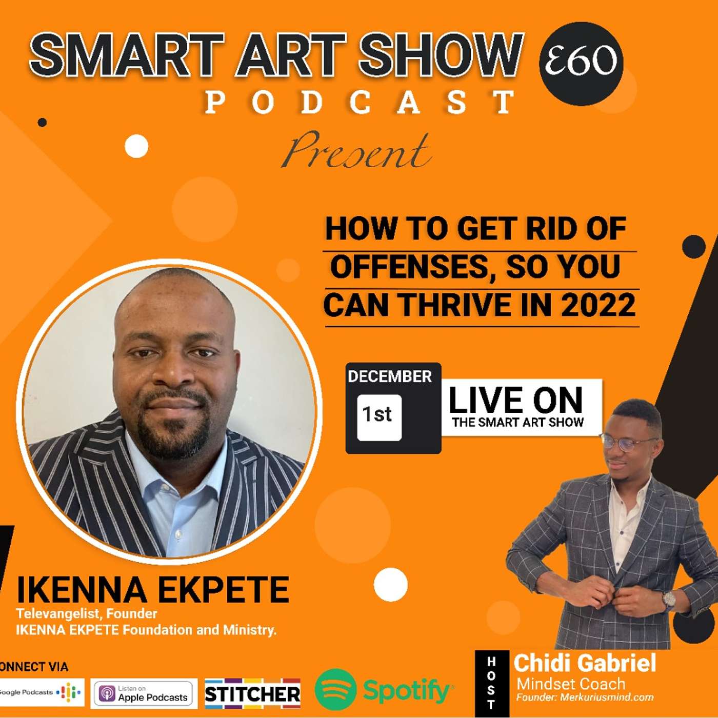 How To Get Rid Of Offense, So You Can Thrive In 2022 With Ikenna Ekpete, Televangelist, Minister of The Gospel.