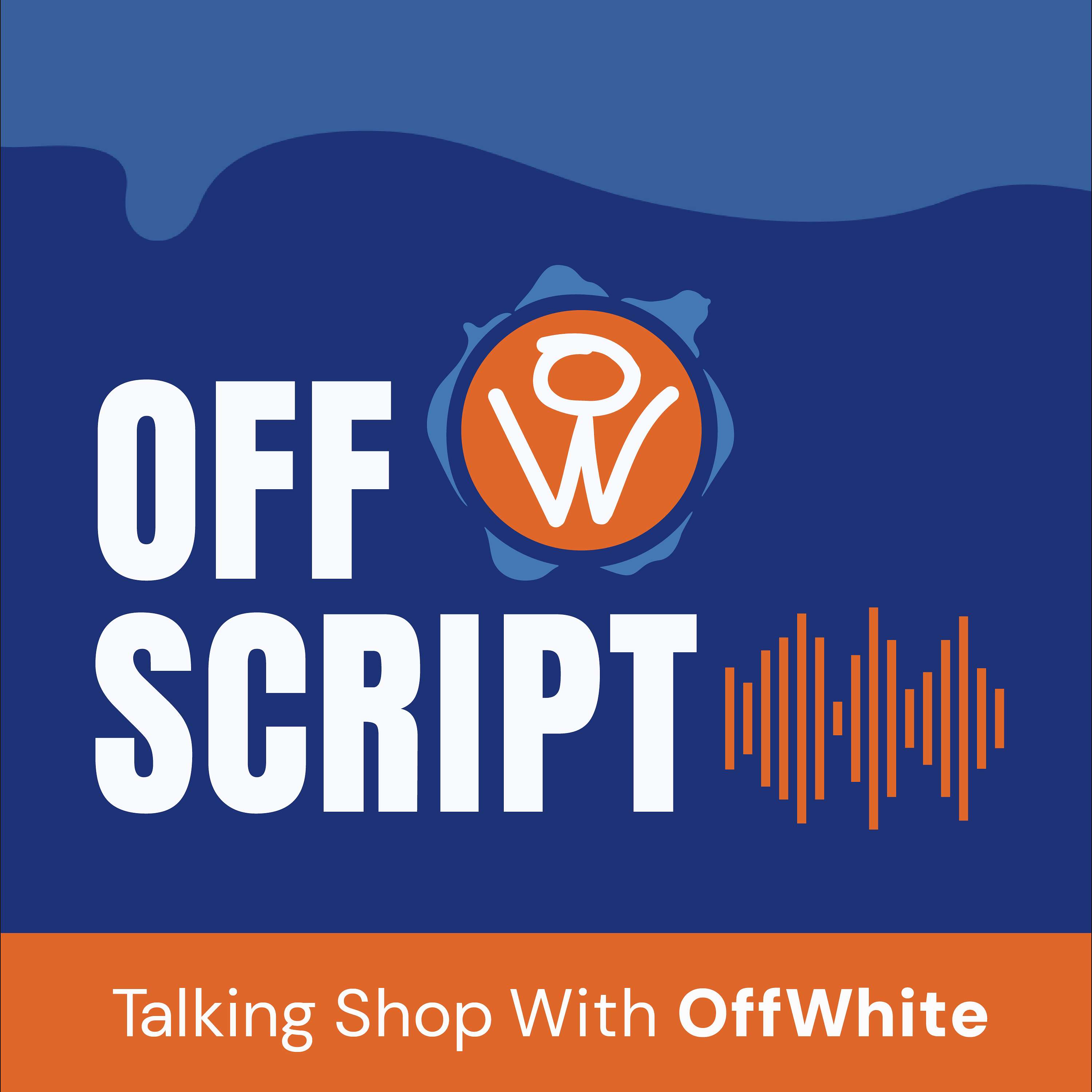 Off Script: Talking Shop with OffWhite