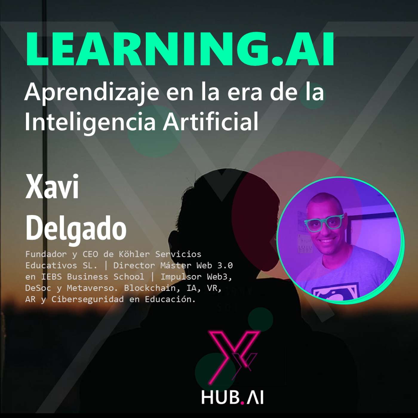 #34 xTALKS.AI : LEARNING.AI Aprendizaje en la era de la Inteligencia Artificial | Xavi Delgado