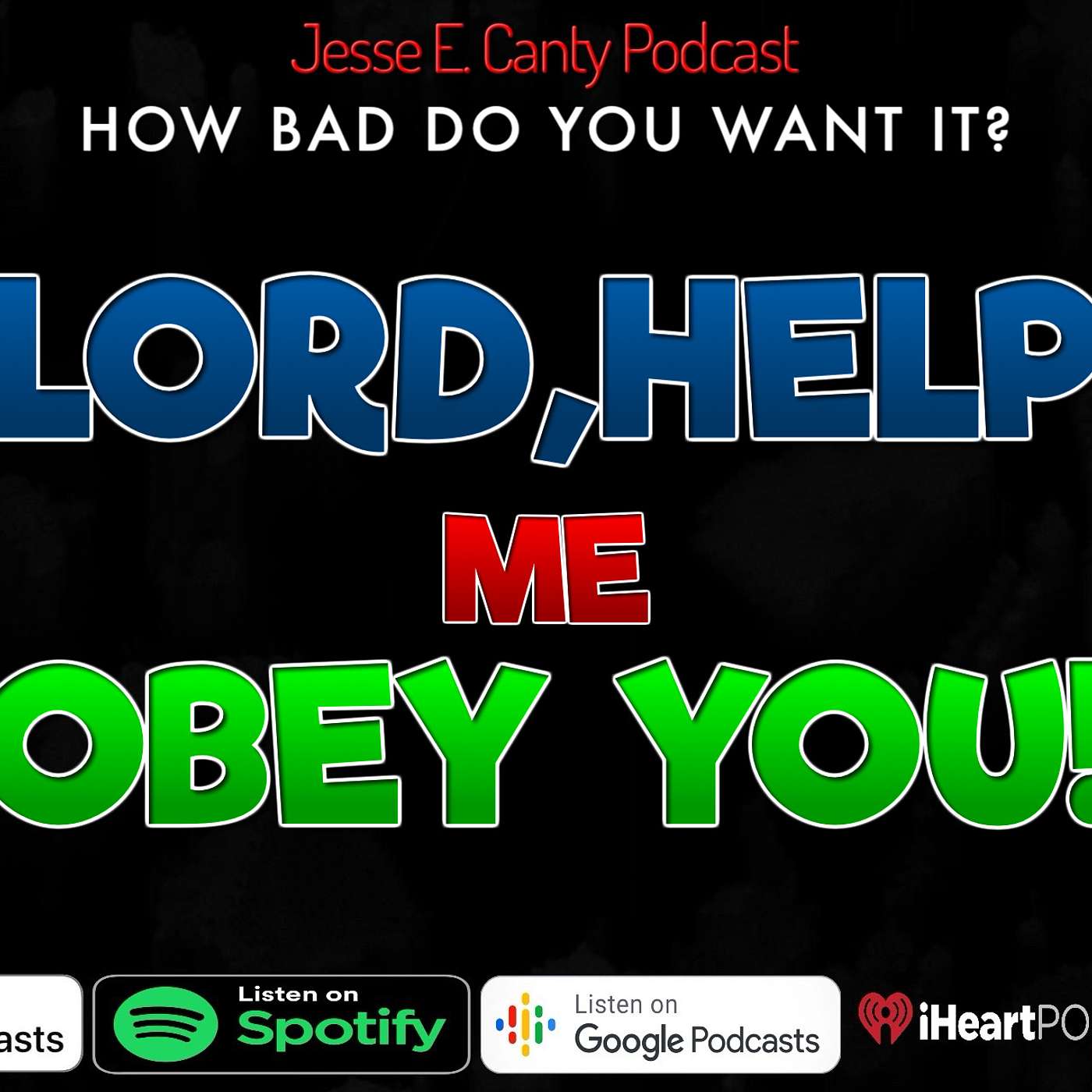 LORD, HELP ME OBEY YOU!