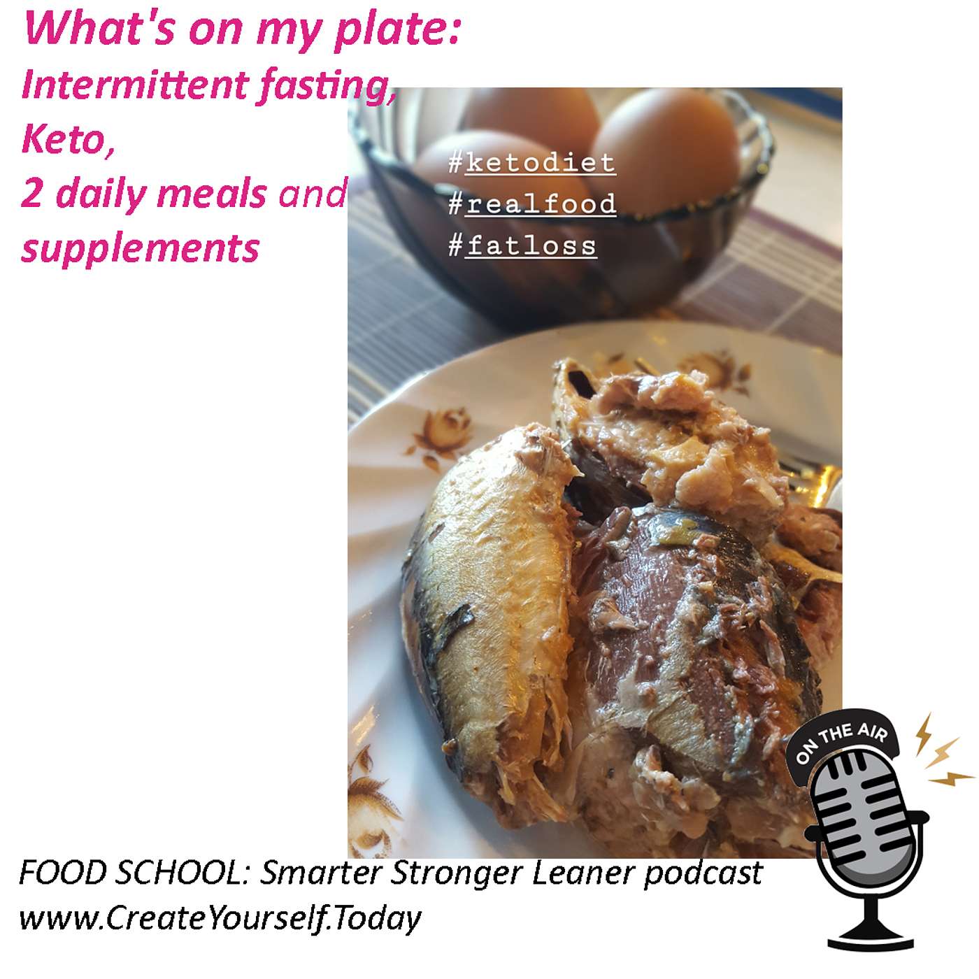 What's on my plate: My Intermittent fasting, Keto, 2 daily meals and supplements.