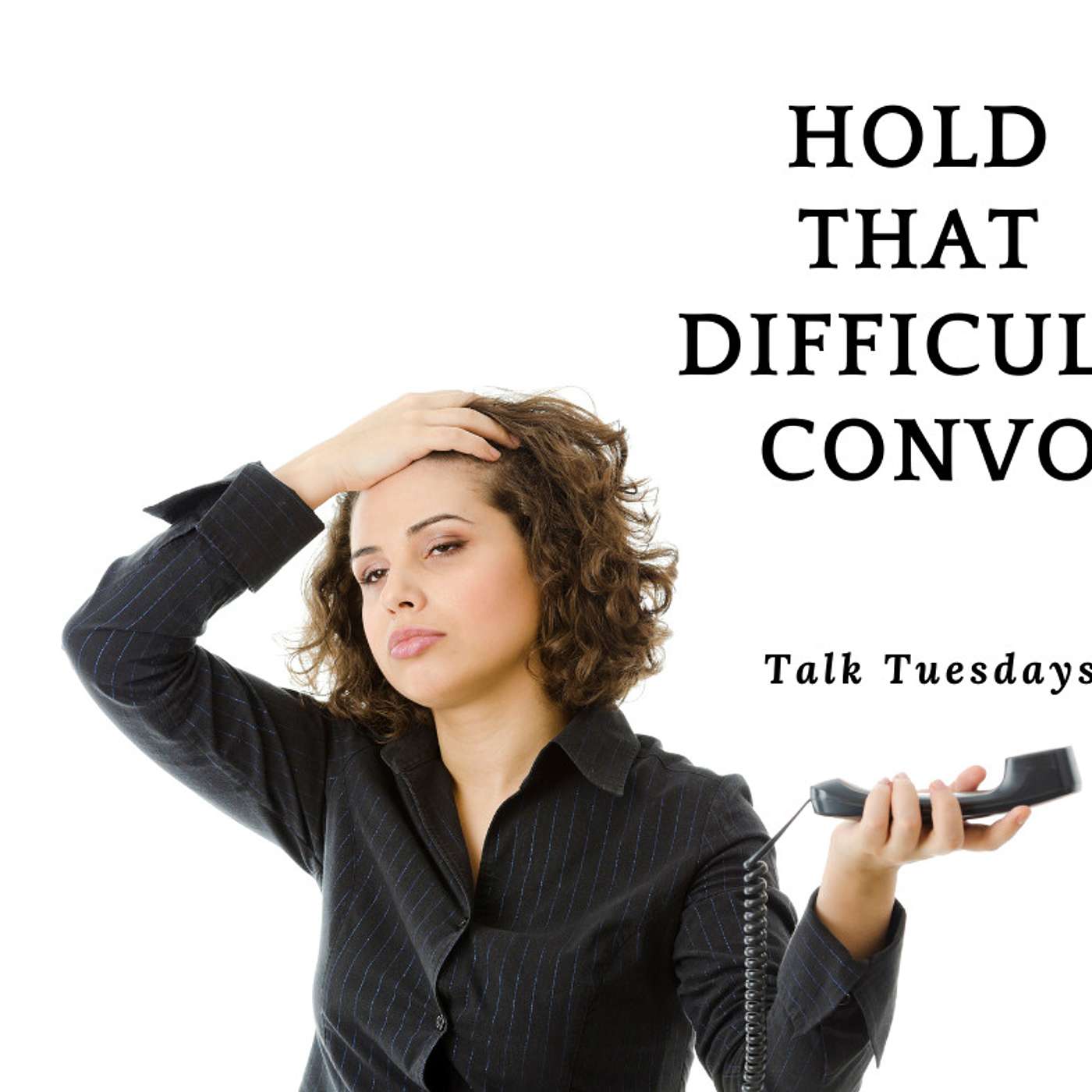 Day 24- Hold That Hard Conversation - 31 Days of Self Care Program episode artwork