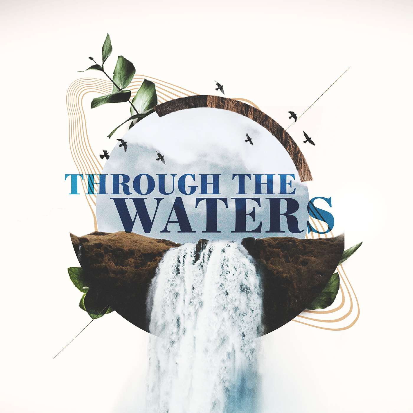Through the Waters—Genesis 1:1-10 Through the Waters—Genesis 1:1-10