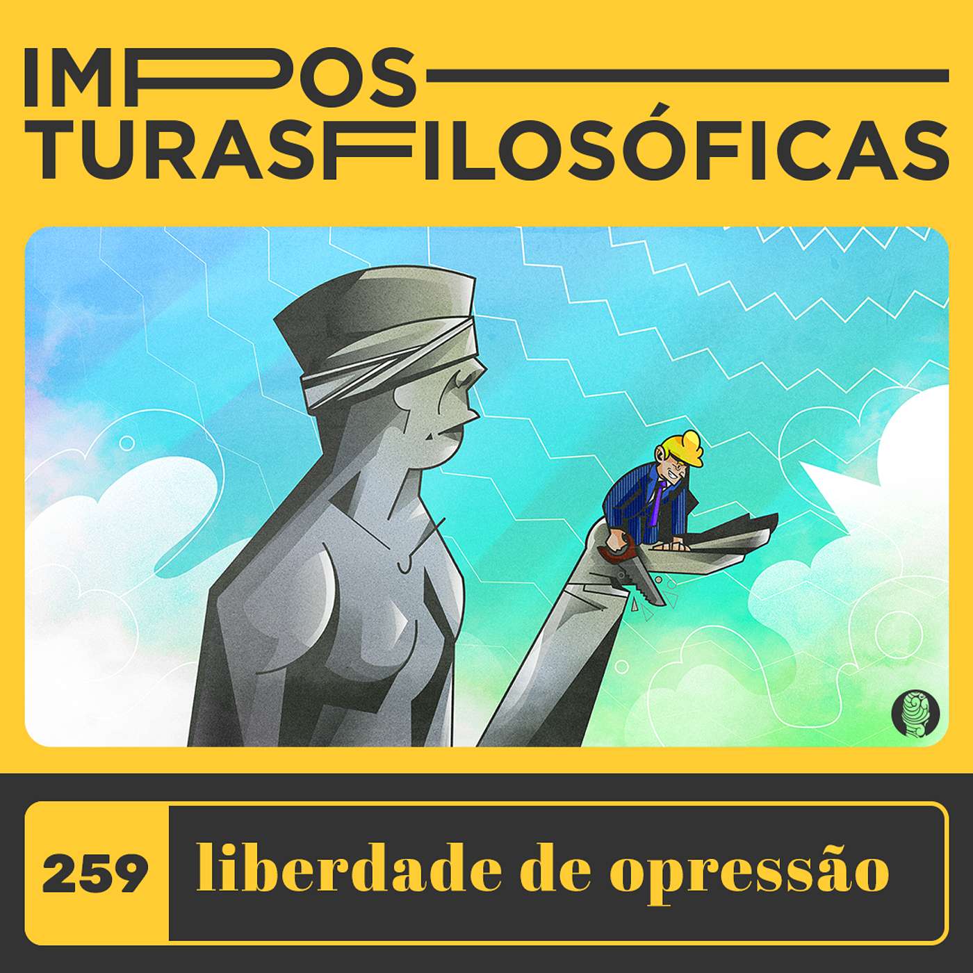 #259 liberdade de opressão | opinião, expressão, justiça e democracia