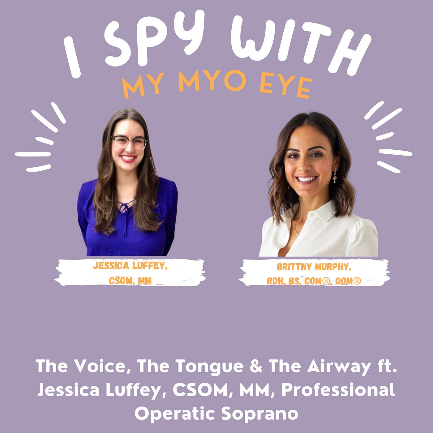 Episode 104 The Voice, The Tongue & The Airway ft. Jessica Luffey, CSOM, MM, Professional Operatic Soprano