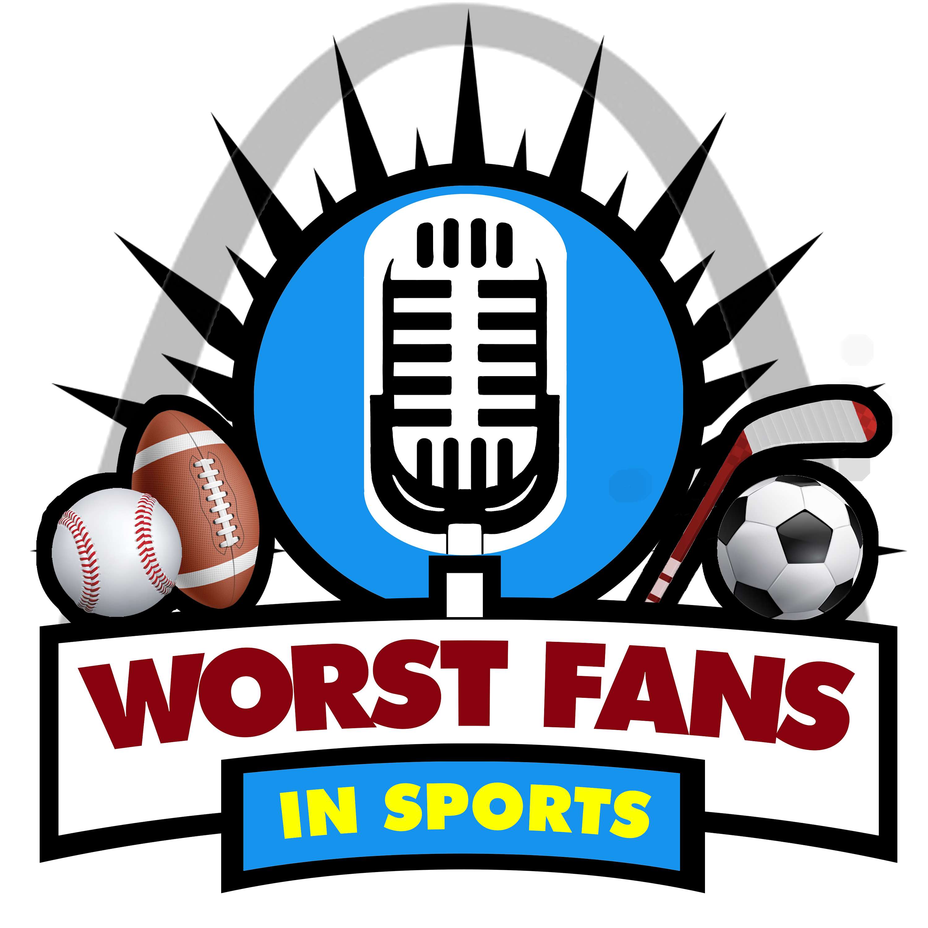 Worst Fans in Sports podcast artwork