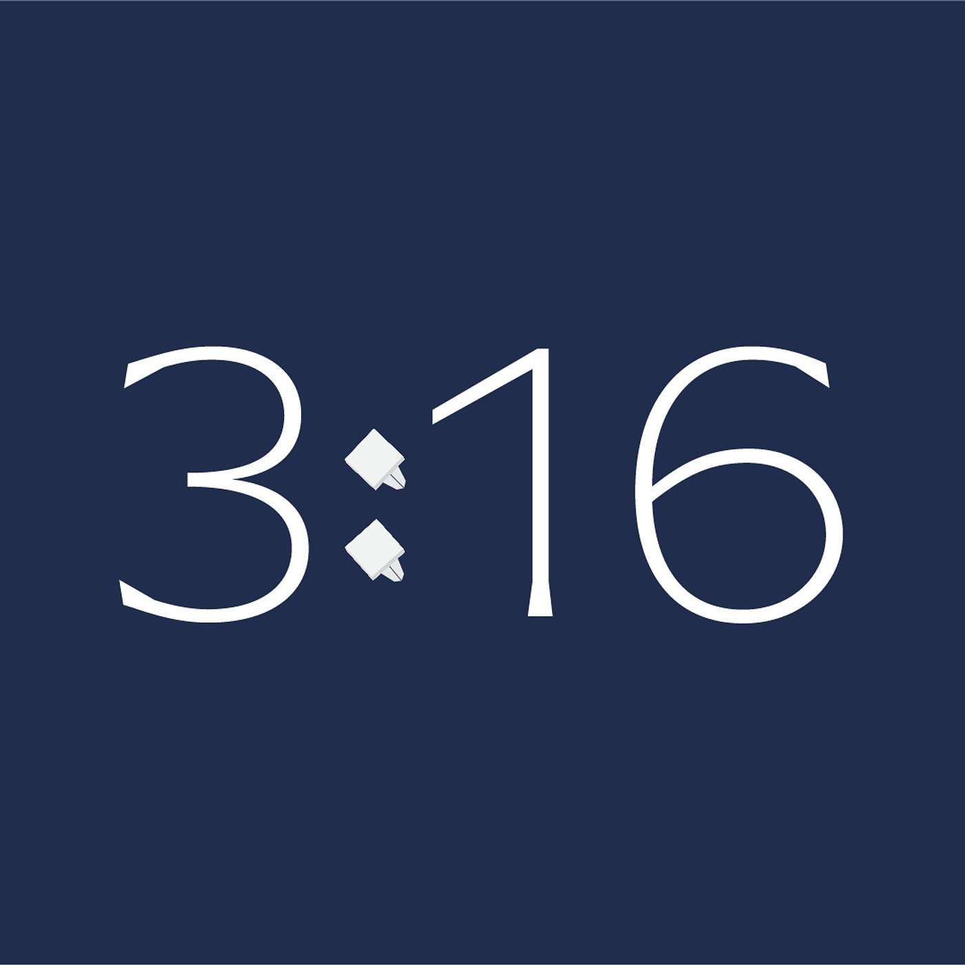 3:16 - Week 4