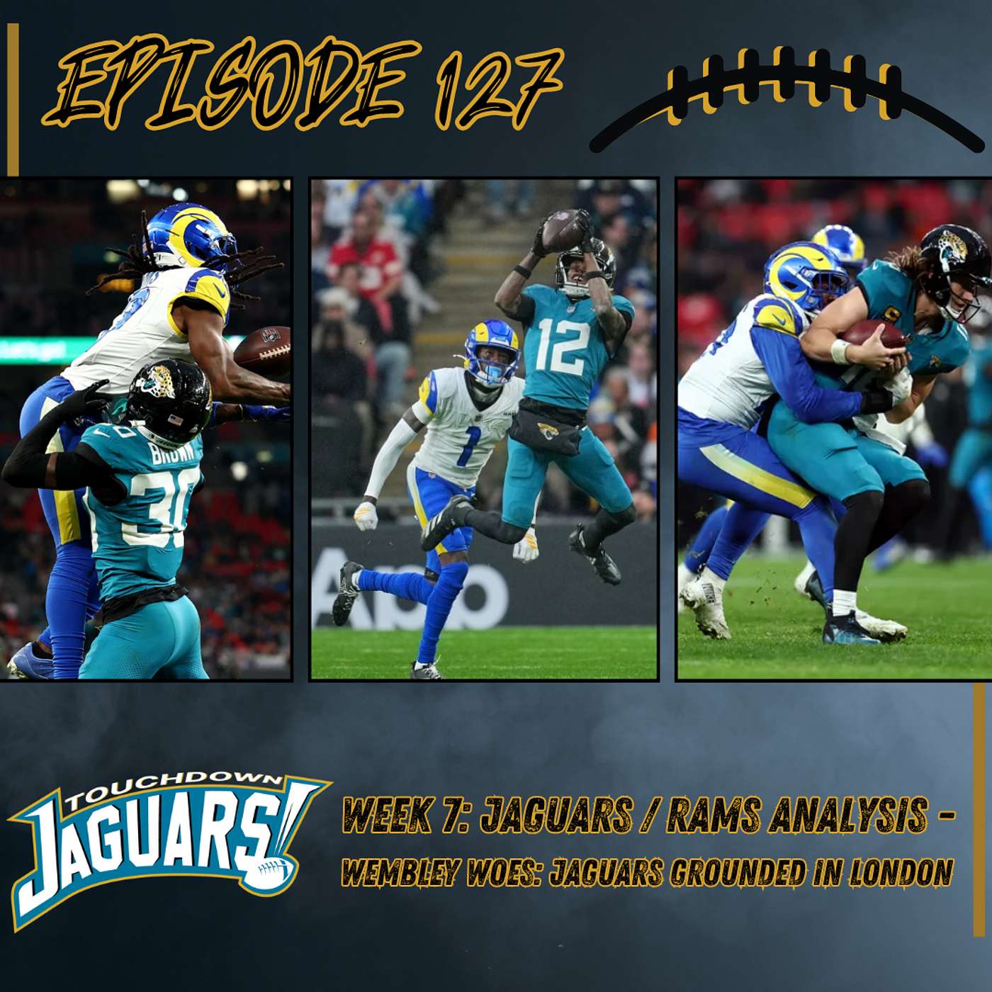 Episode 127: Rams/Jaguars Week 7 Analysis – Wembley Woes: Jaguars Grounded in London