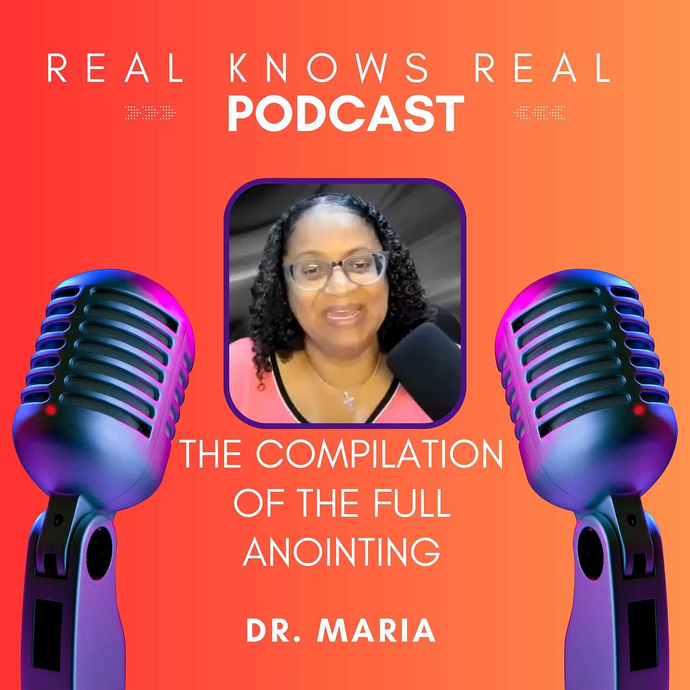 THE COMPILATION OF THE FULL ANOINTING - DR. MARIA SEAMAN