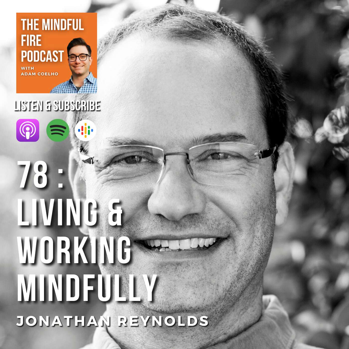 78 : Living and Working Mindfully with Jonathan Reynolds - podcast episode cover