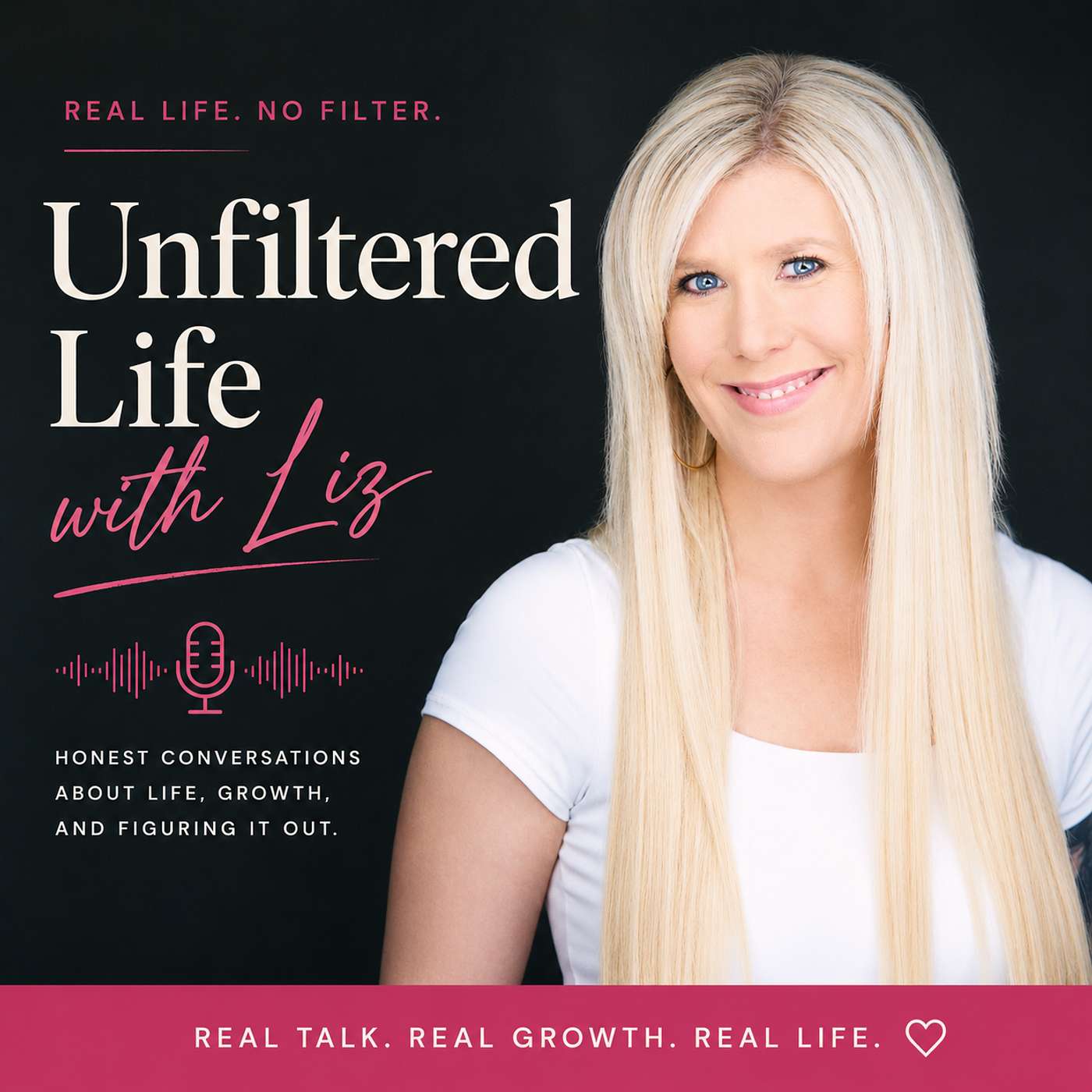 Unfiltered Life with Liz