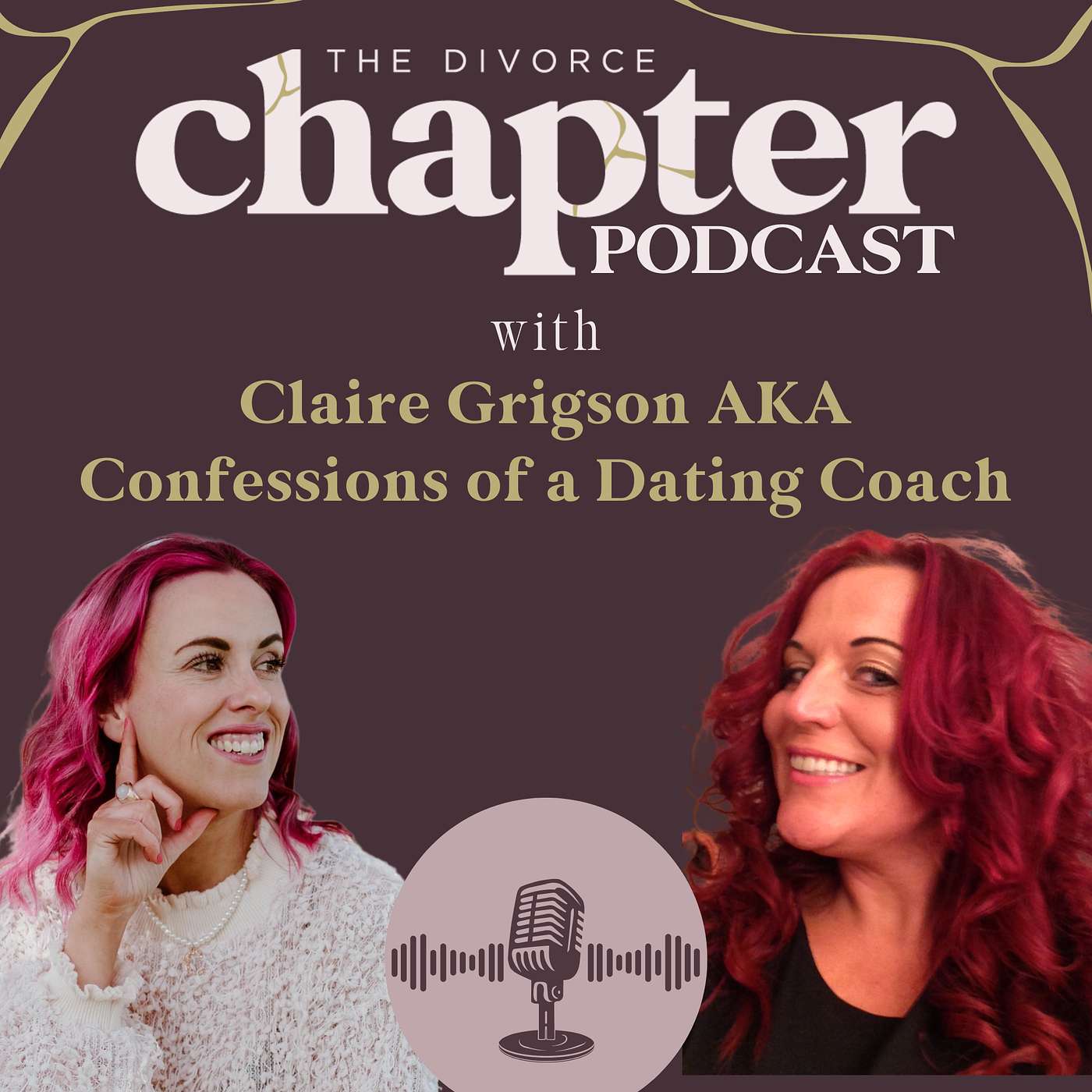 EP77 The Confessions of a Dating Coach Chapter: Love and Life after Divorce