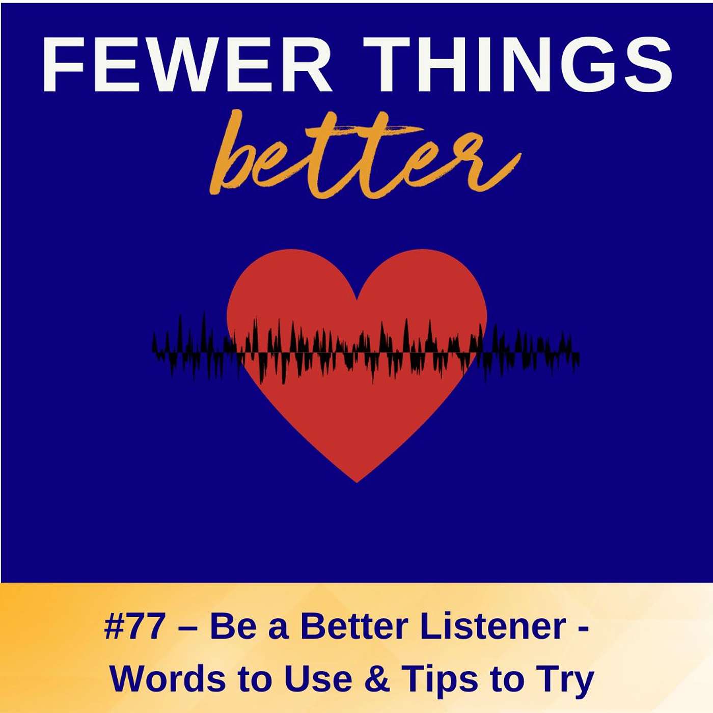 Fewer Things Better