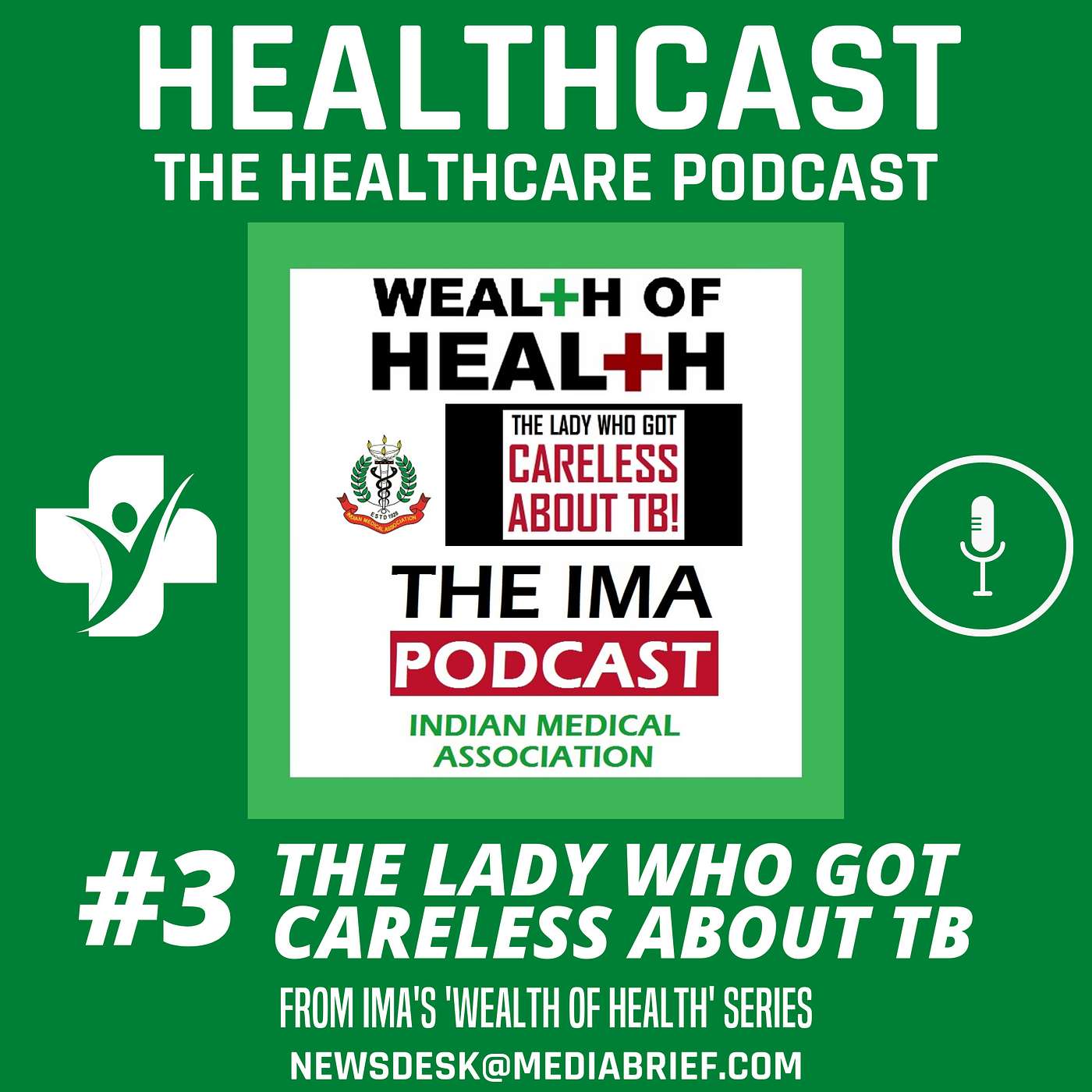 HEALTHCAST PODCAST: The Lady Who Got Careless with TB treatment [Hindi] (from IMA's Wealth of Health Podcast)