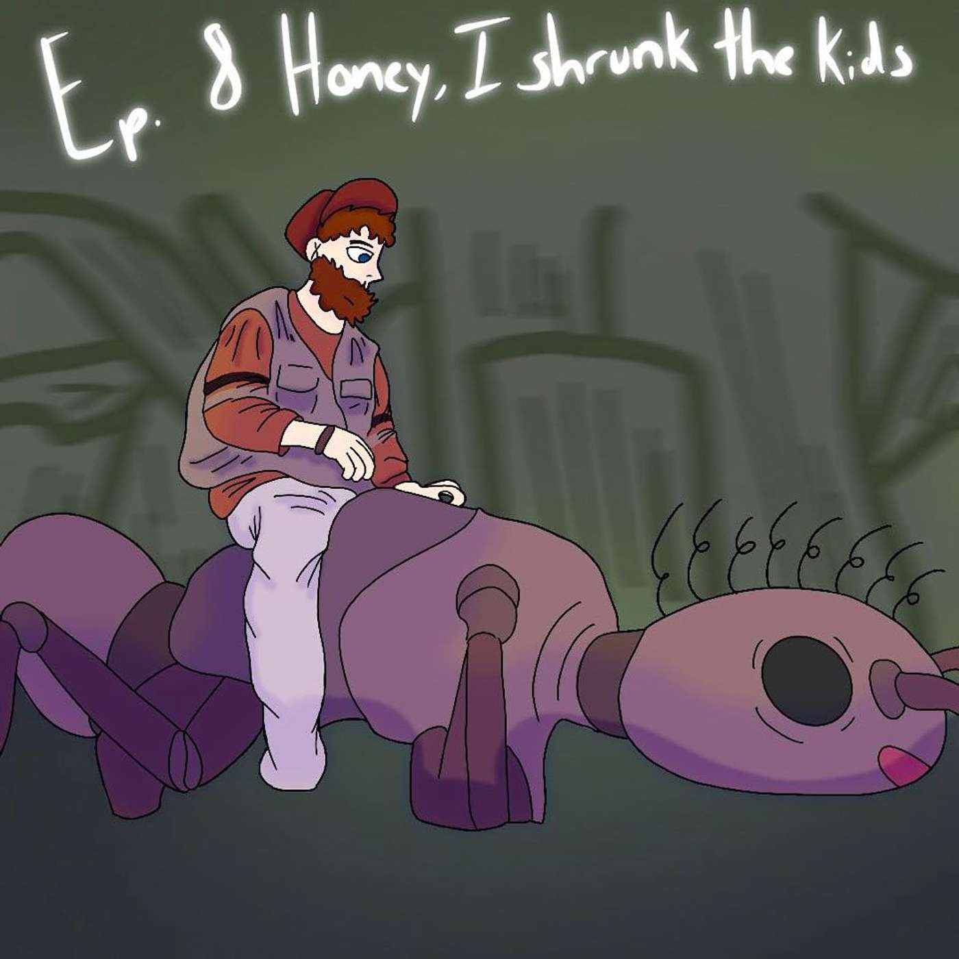 Episode 8 - Honey, I Shrunk the Kids!