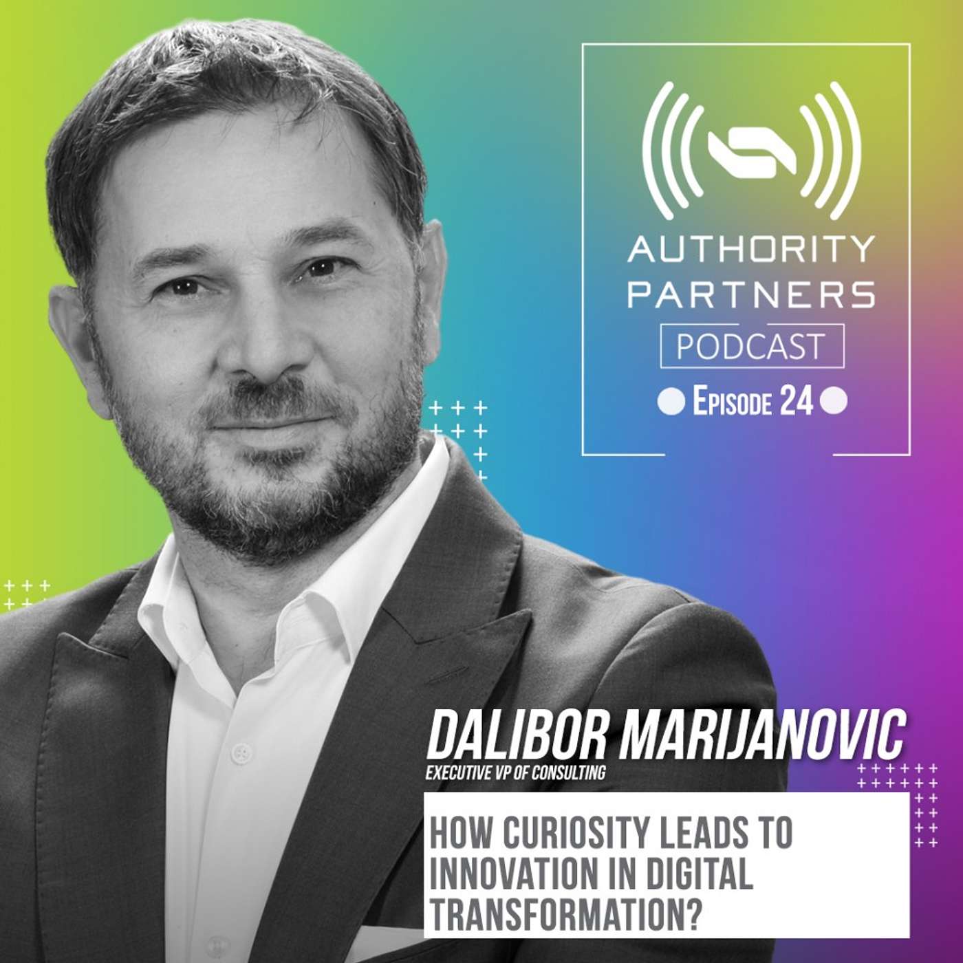 Dalibor Marijanovic, Topic: ‘How curiosity leads to innovation in digital transformation?’