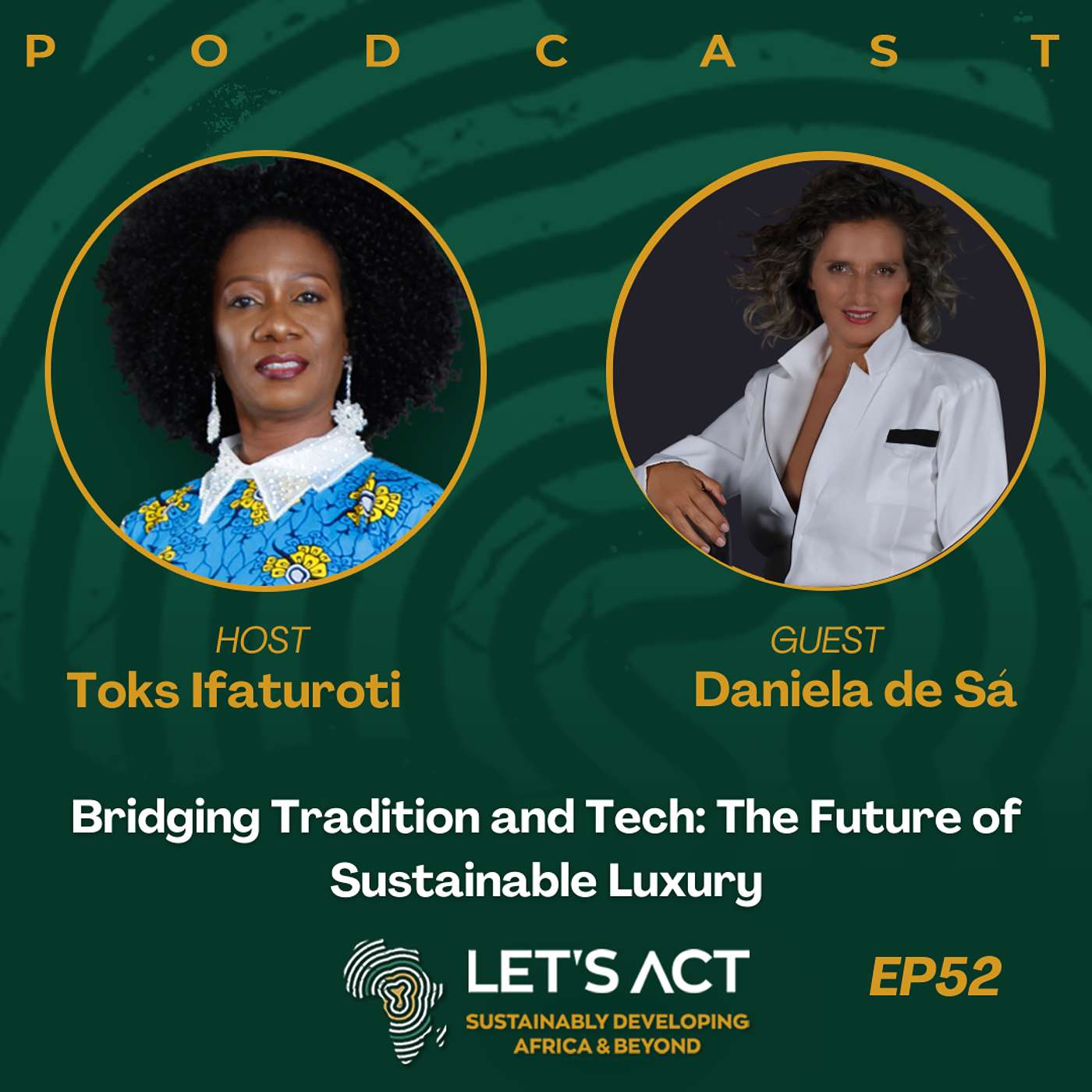 EP 52. Bridging Tradition and Tech: The Future of Sustainable Luxury EP 52. Bridging Tradition and Tech: The Future of Sustainable Luxury