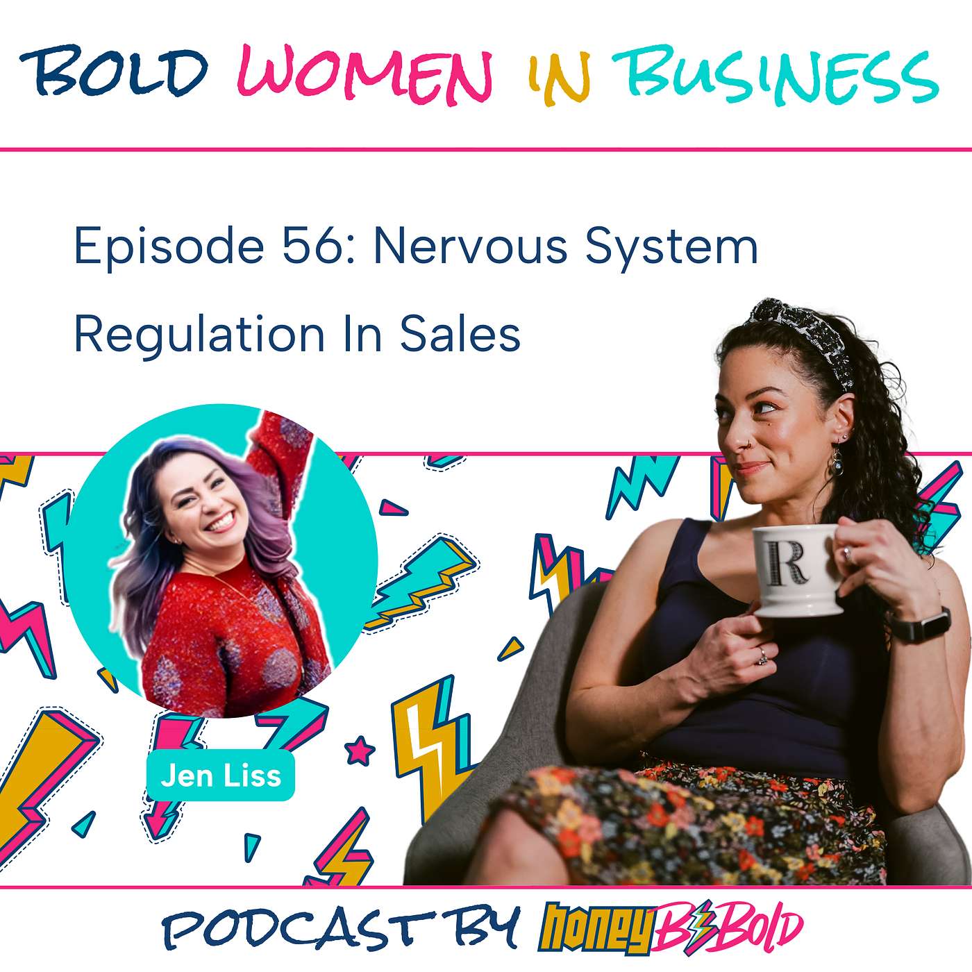 Episode 56: Nervous System Regulation In Sales with Jen Liss Episode 56: Nervous System Regulation In Sales with Jen Liss