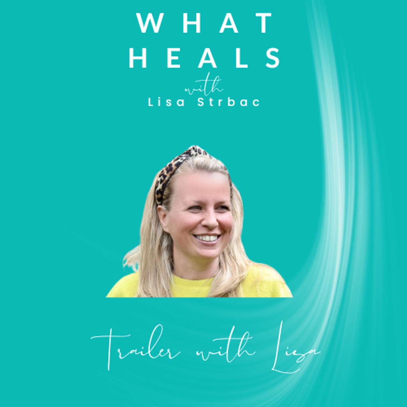 What Heals with Lisa Strbac (formerly Raw Health Rebel)