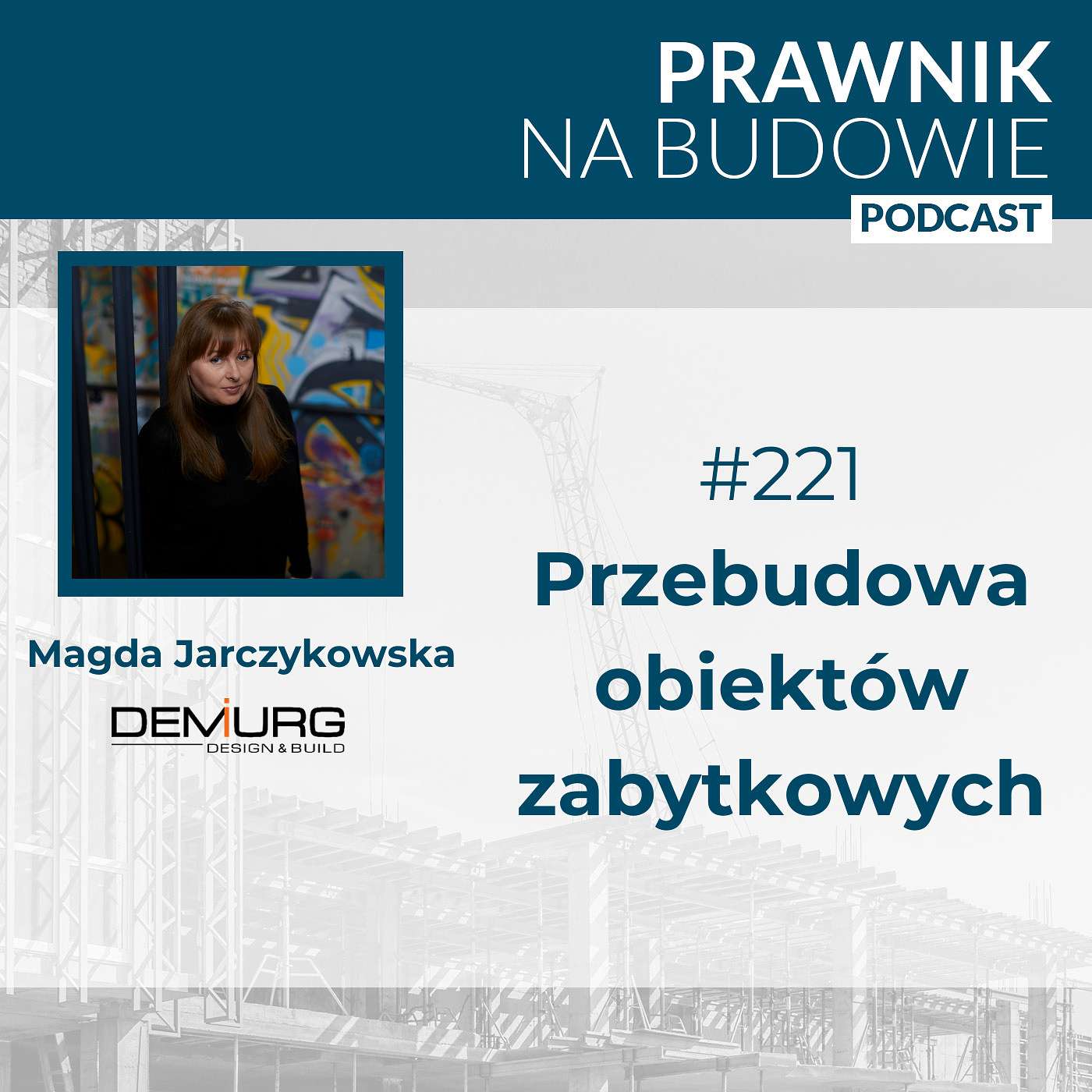 Przebudowa obiektów zabytkowych - Magda Jarczykowska #221 episode artwork