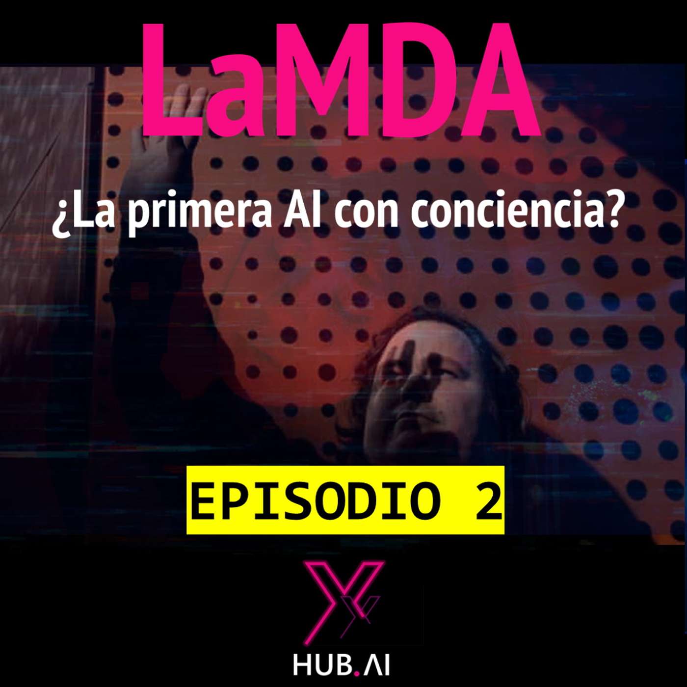 #26 LaMDA : ¿La primera Inteligencia Artificial con Conciencia? EPISODIO 2
