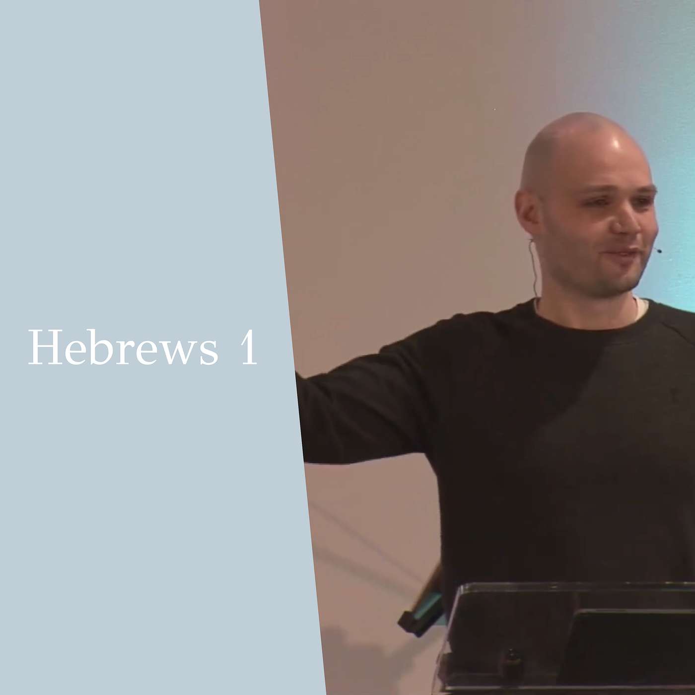 Walking with Jesus | Hebrews 1