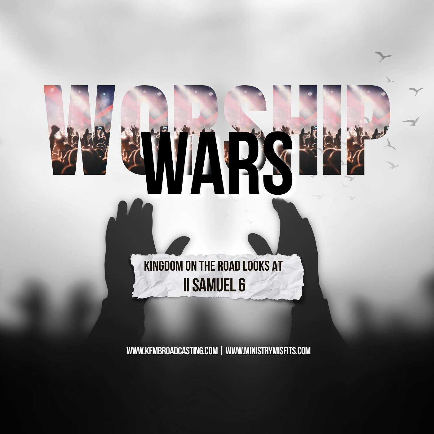 Ministry Misfits Episode 175:Worship Wars - Kingdom on the Road looks at II Samuel 6
