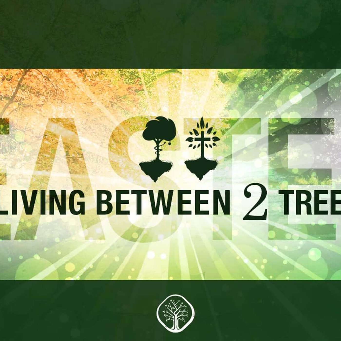 Between Two Trees – Pastor Dave Hentschel and Pastor Bob Erbig – 4-17-22 episode artwork