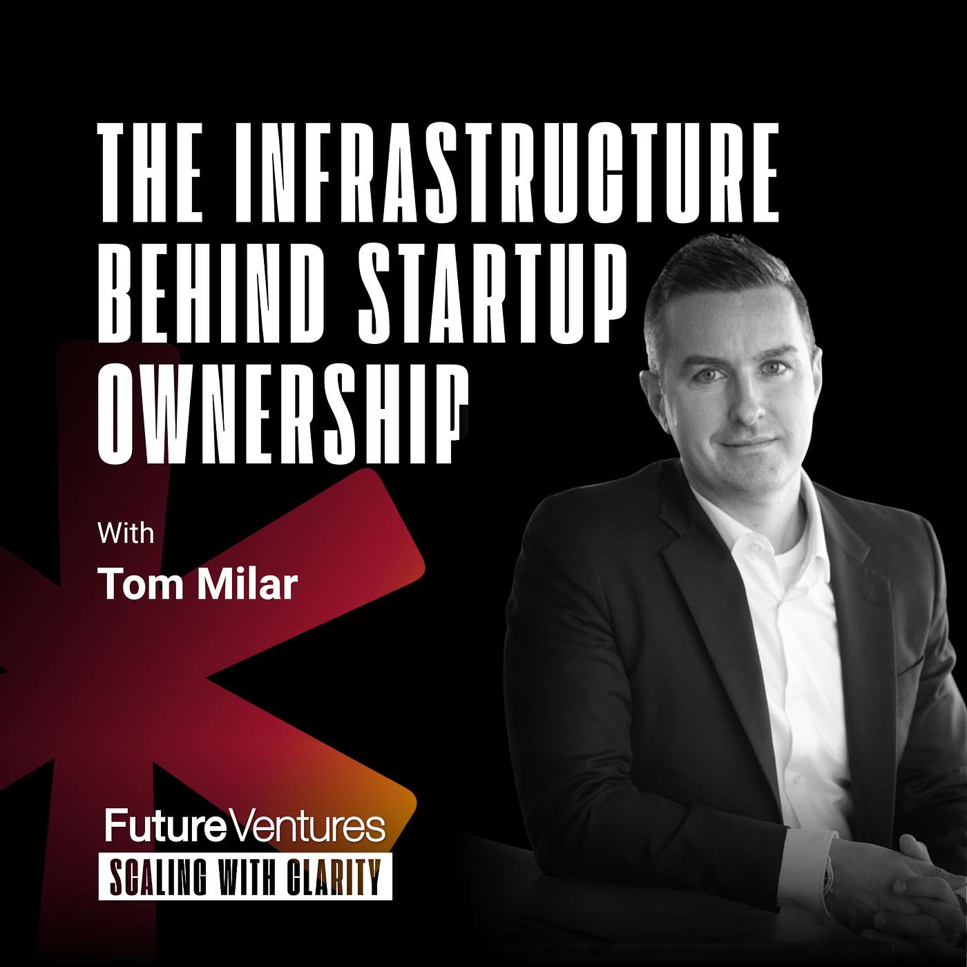 Tom Milar — The Infrastructure Behind Startup Ownership | FV Podcast Ep. 39