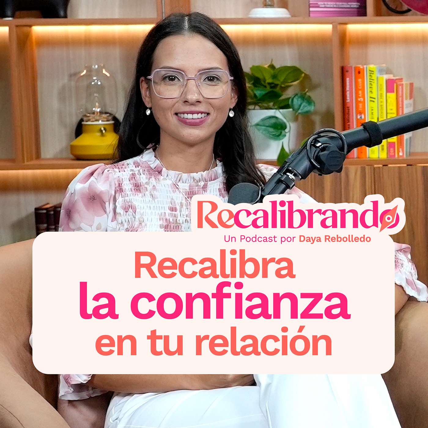 Recalibra la confianza en tu relación | Nanyeli Gutiérrez episode artwork
