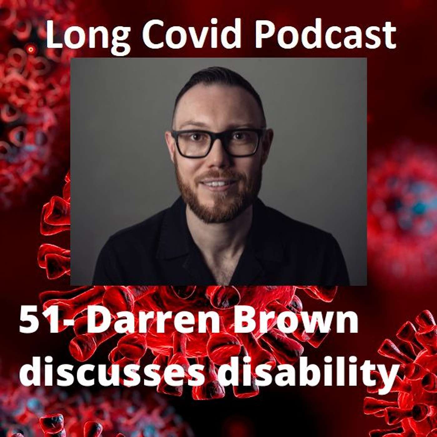 51 - Darren Brown discusses Disability