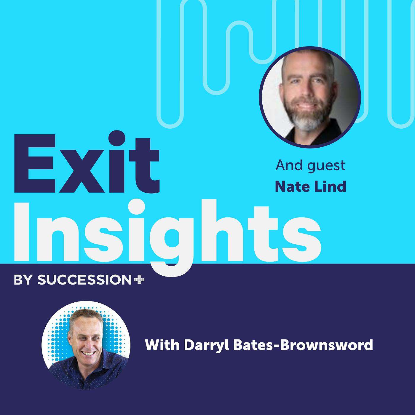 Nate Lind's Guide to Smart Business Exits: Preparation, Valuation, and Success episode artwork