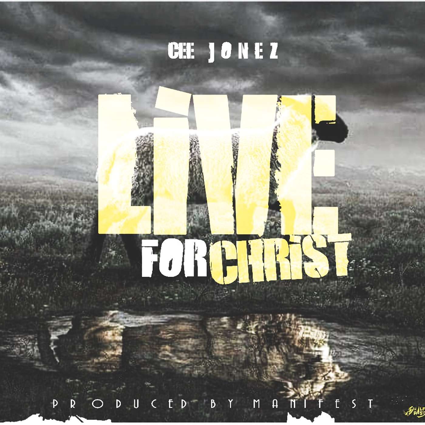 Live for Christ - Cee Jonez