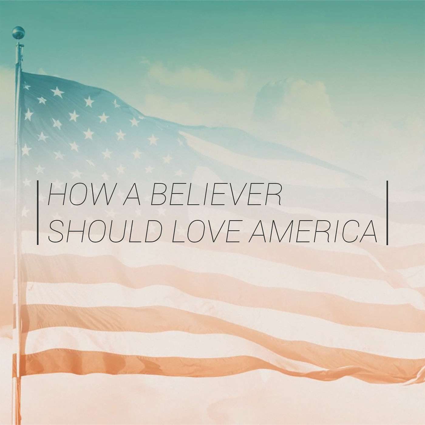 How should a Believer Love America episode artwork