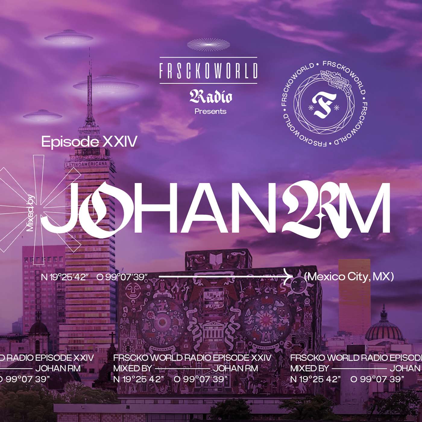 JOHAN RM (CDMX) I FRSCKO Guest Mix #24