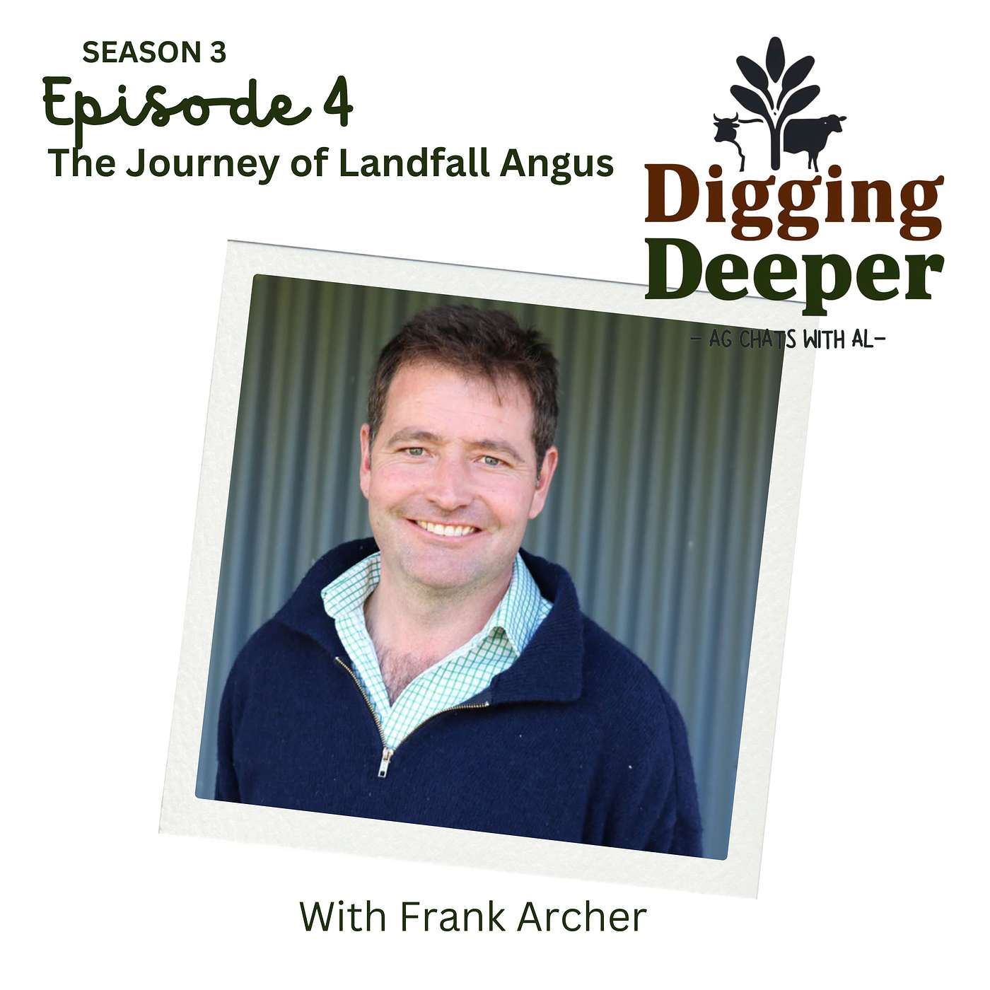 DIGGING DEEPER - The Journey of Landfall Angus With Frank Archer