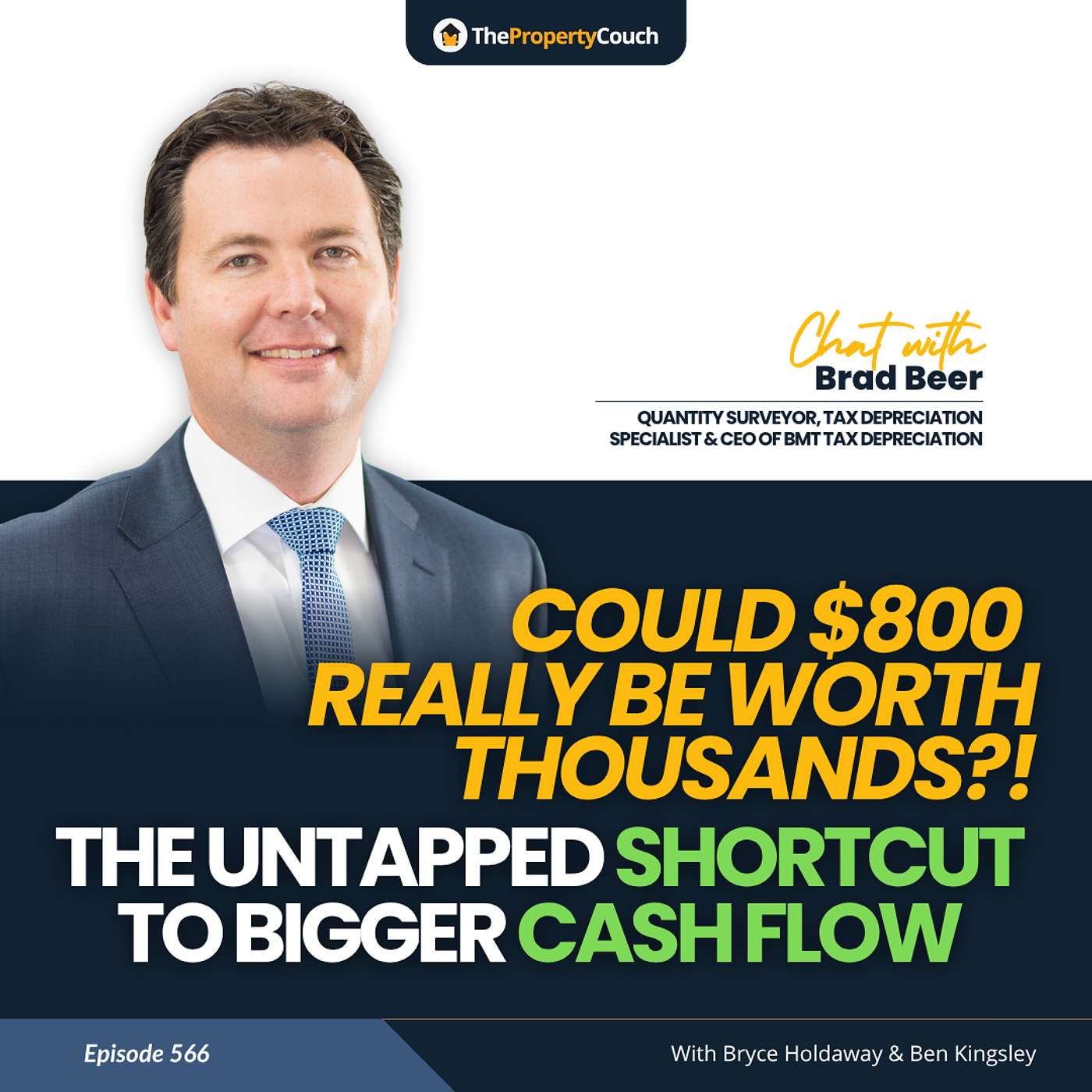 566 | Could $800 Really Be Worth Thousands? The Untapped Shortcut to Bigger Cash Flow – Chat with Brad Beer