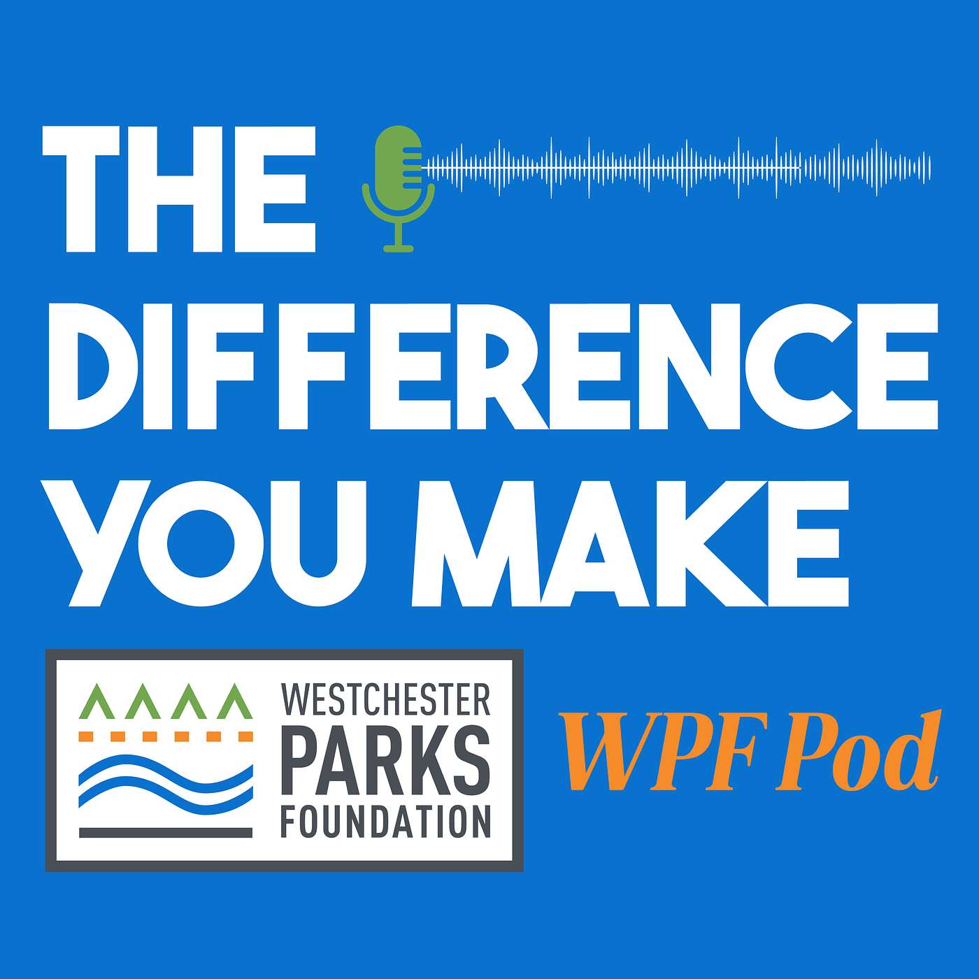 Westchester Parks Foundation: The Difference You Make