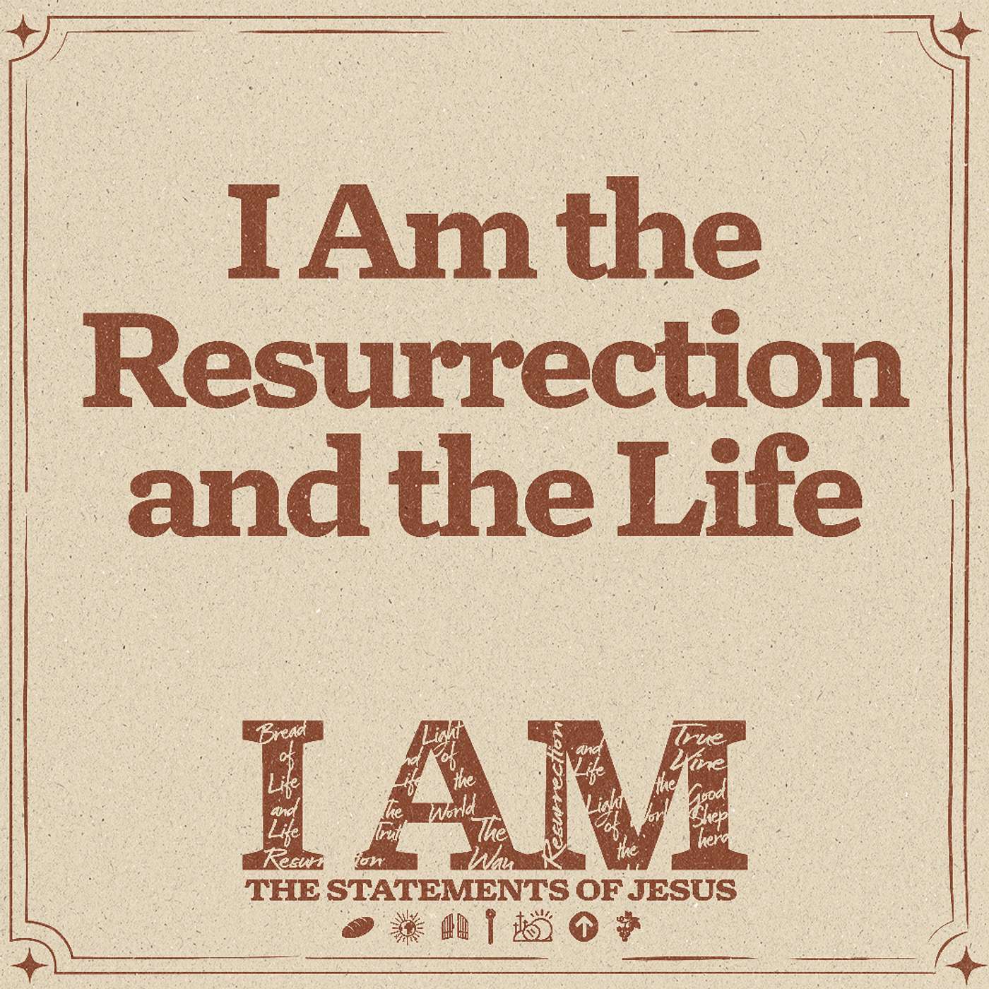 I Am: The Statements of Jesus: I Am the Resurrection and the Life | Jared Davis episode artwork