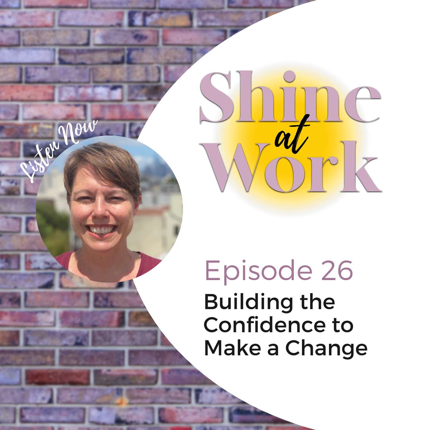 52 | Building The Confidence To Make A Career Change with Angelica Patlan episode artwork
