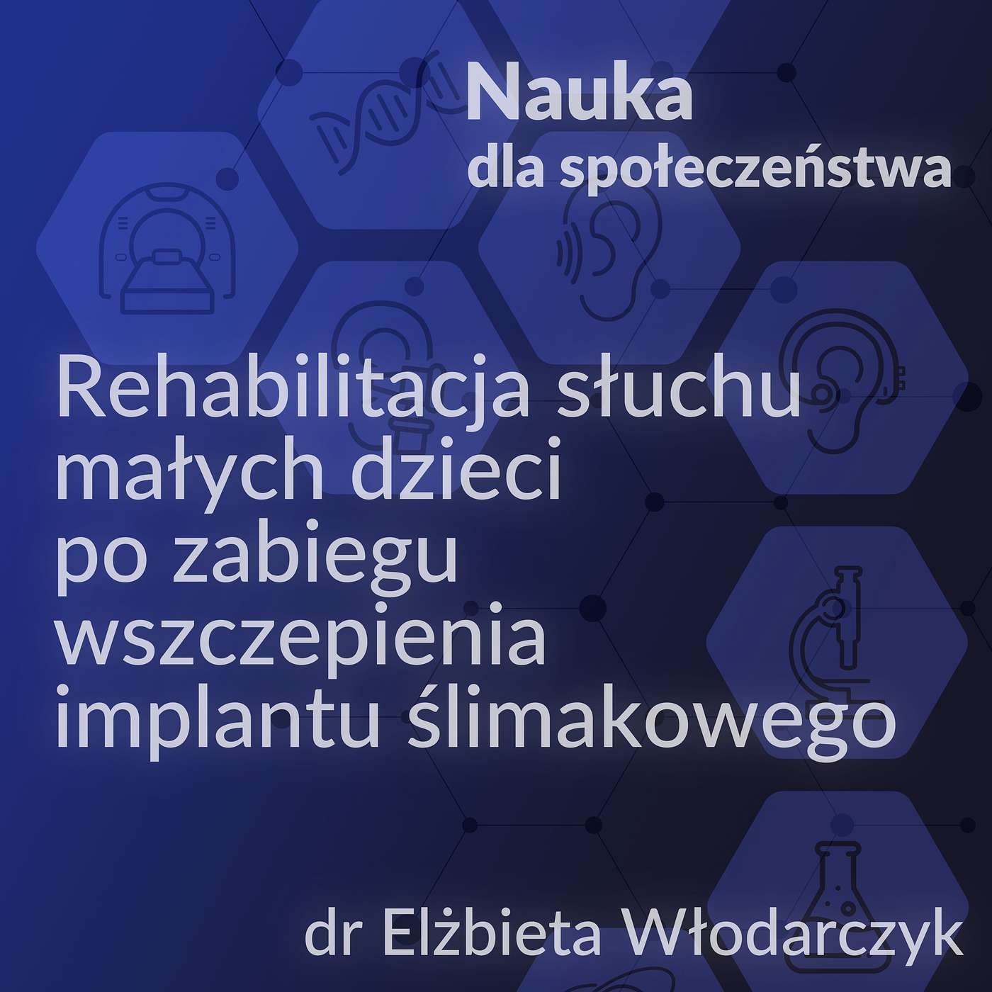 #48. Rehabilitacja słuchu małych dzieci po zabiegu wszczepienia implantu ślimakowego episode artwork