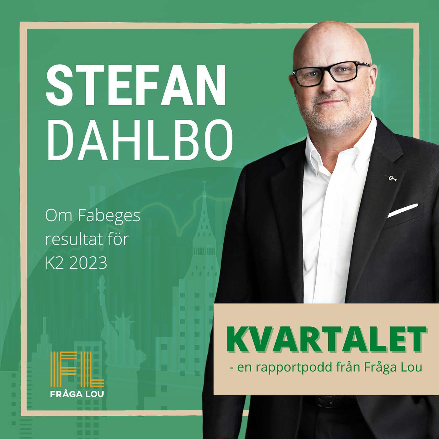Kvartalet | Stefan Dahlbo om Fabeges K2 2023