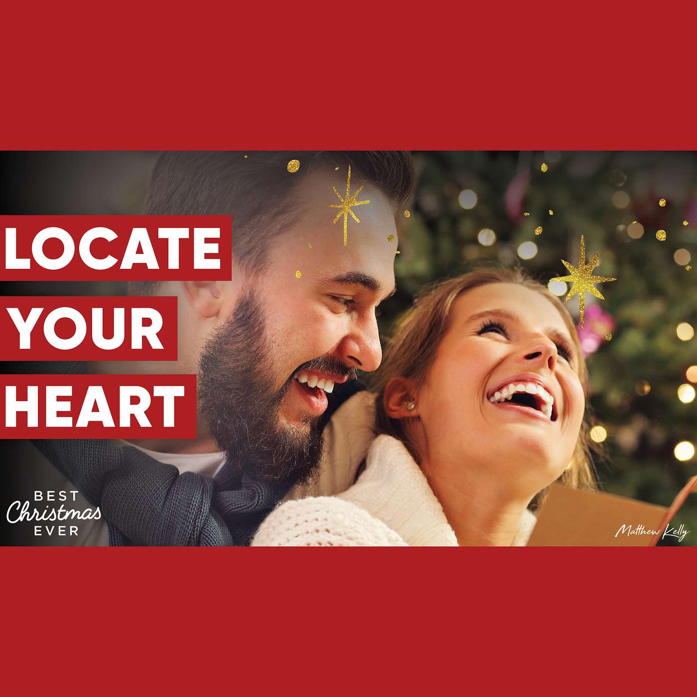 Locate Your Heart - Best Christmas Ever - Matthew Kelly