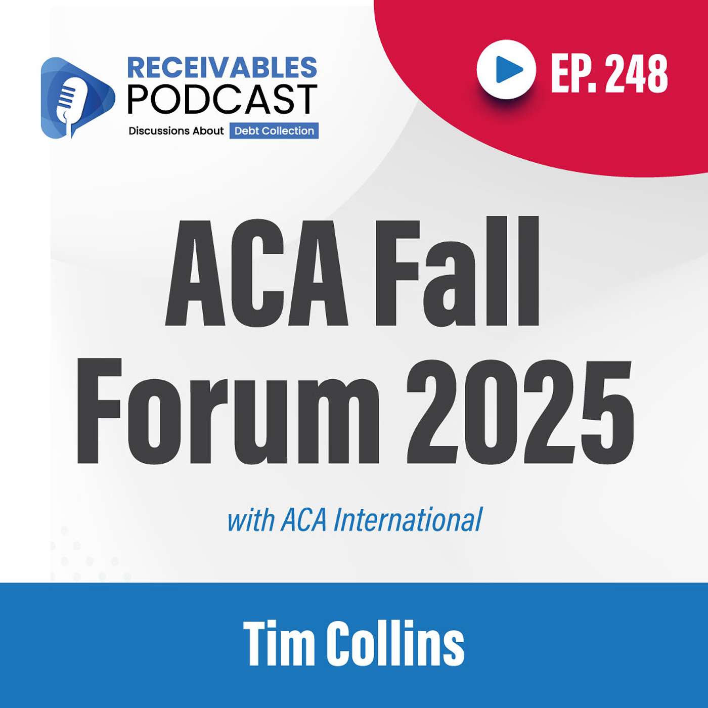 From Compliance to Coding: How ACA Fall Forum 2025 Advances Receivables Innovation | Ep. 248